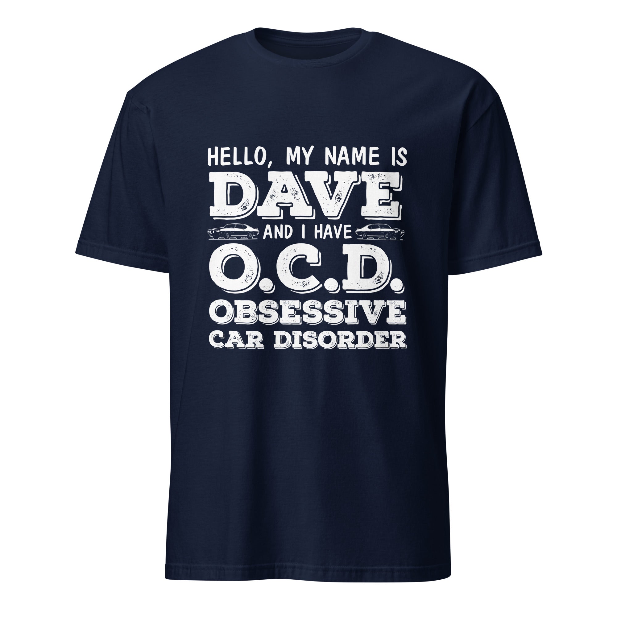I Have OCD Obsessive Car Disorder - Customized T-shirt