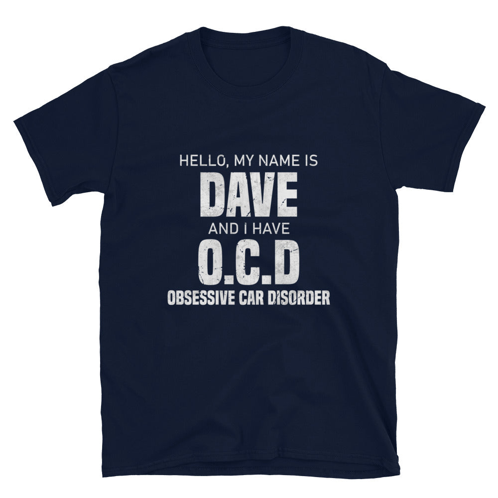 I Have A OCD - Car Enthusiast T-shirt