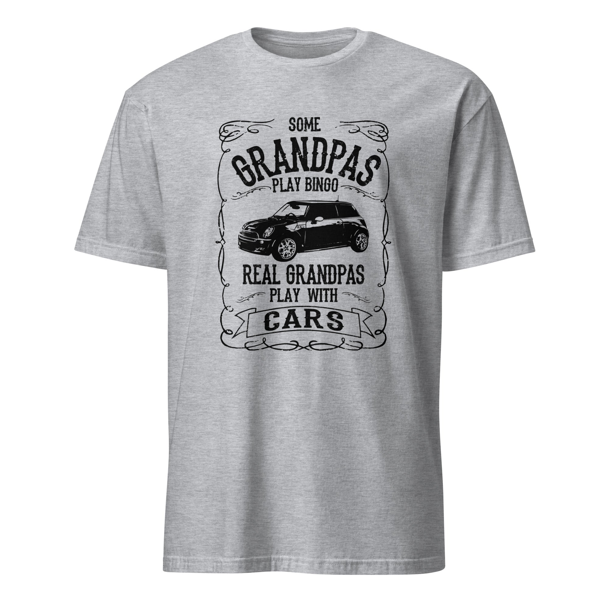 Real Grandpas Play With Cars - Car Enthusiast T-shirt