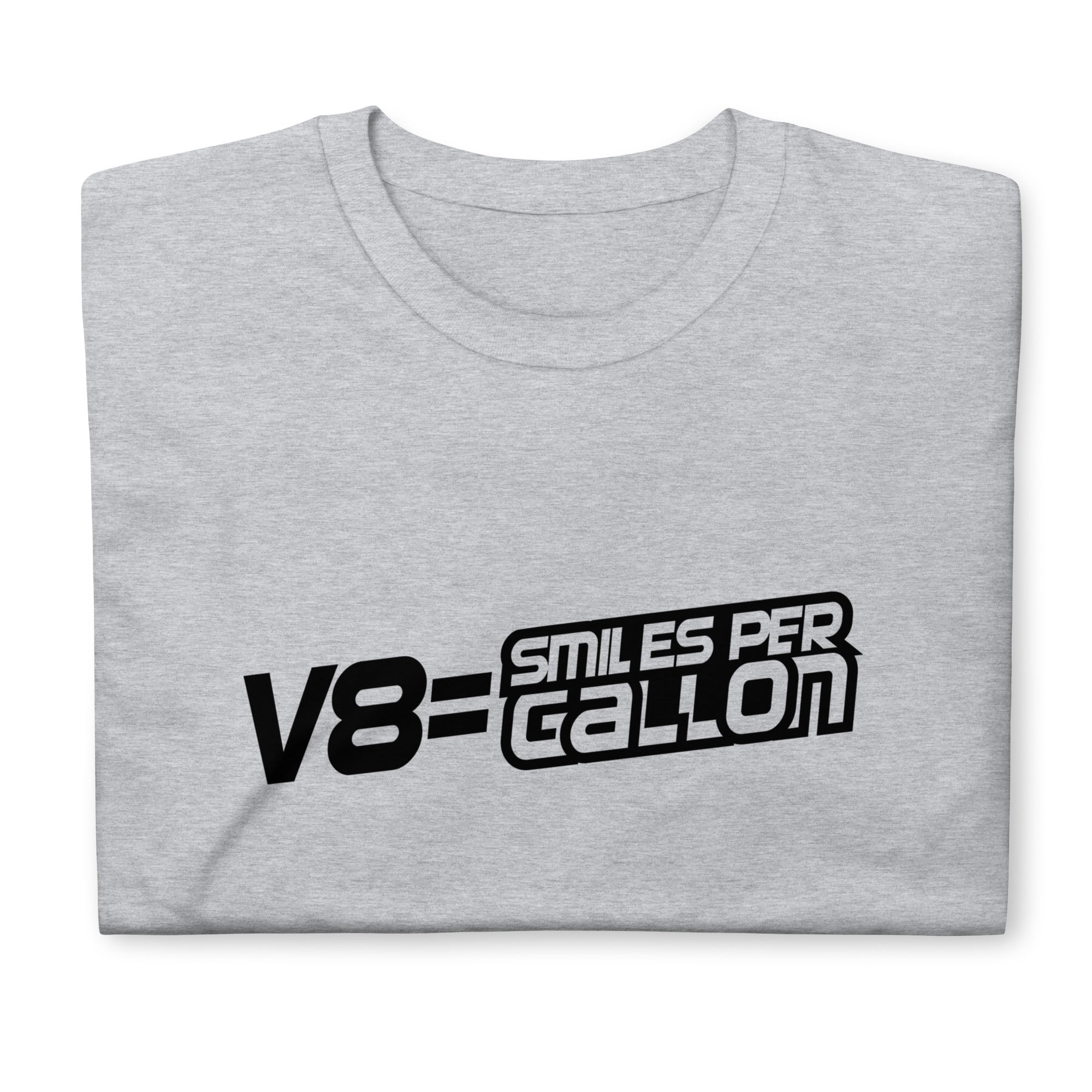 V8 = Smiles Per Gallon - T-shirt