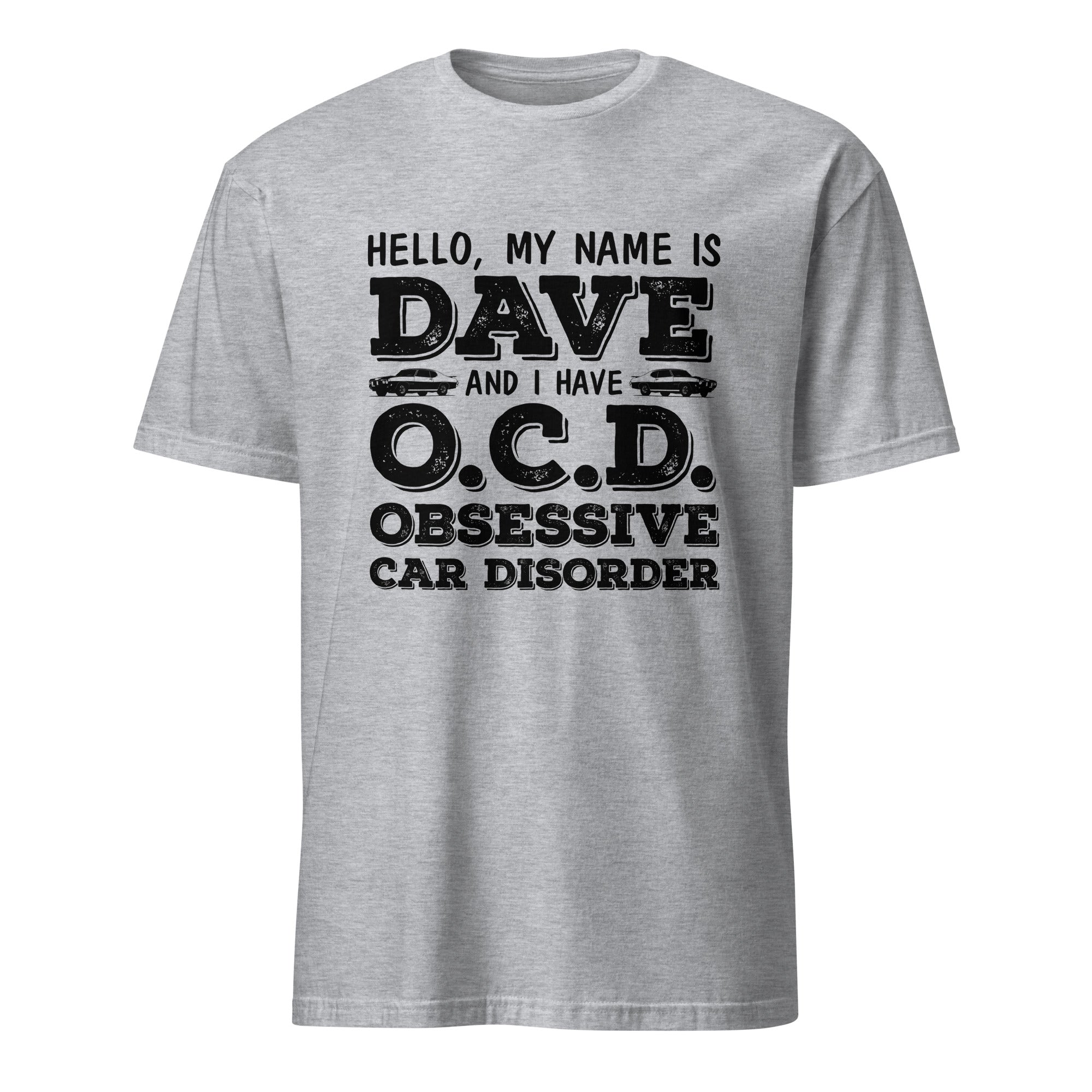 I Have OCD Obsessive Car Disorder - Customized T-shirt