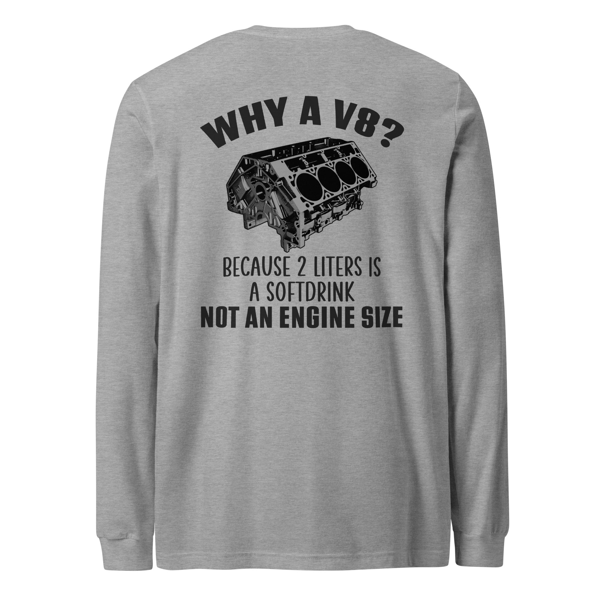 Why A V8 Long Sleeve Tee