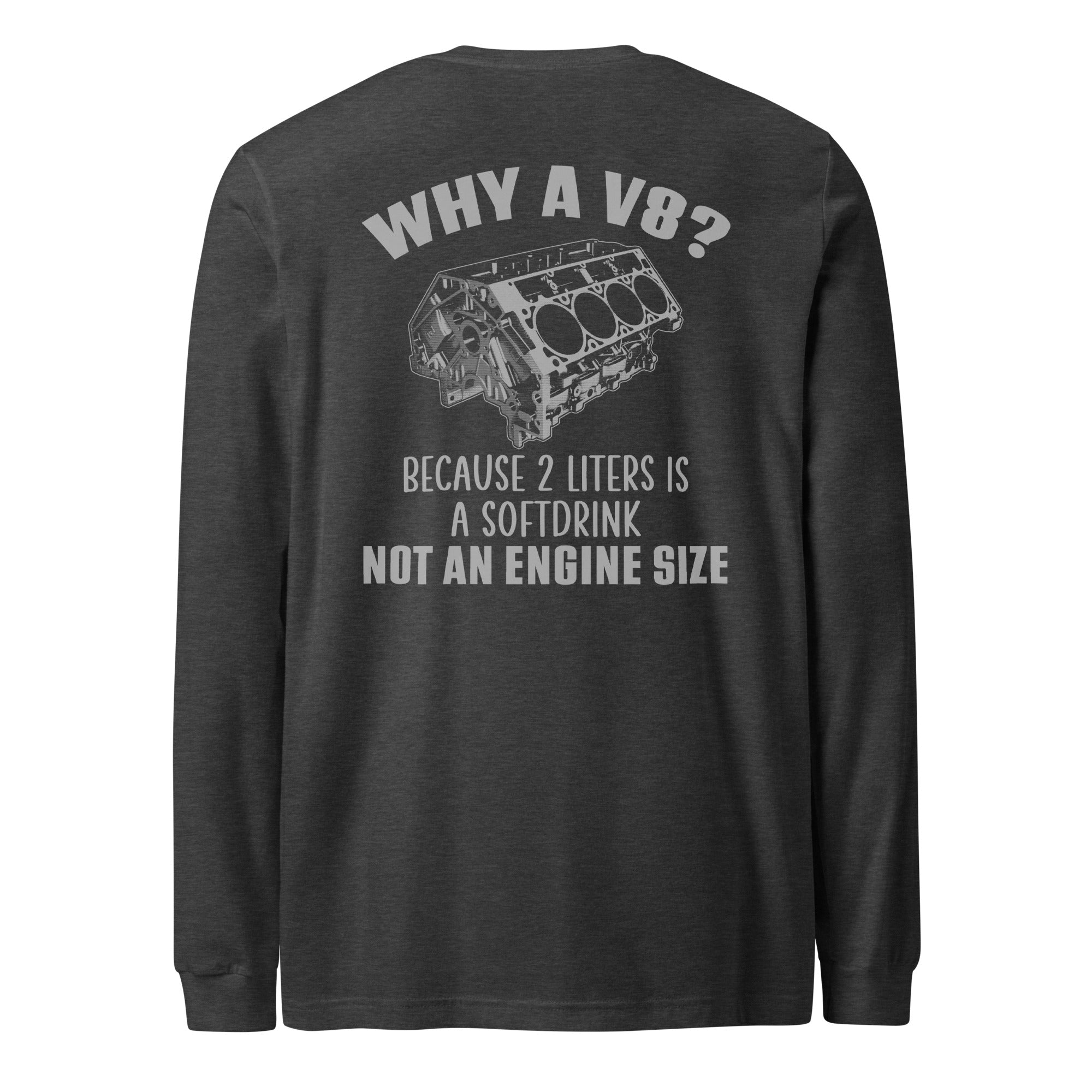 Why A V8 Long Sleeve Tee