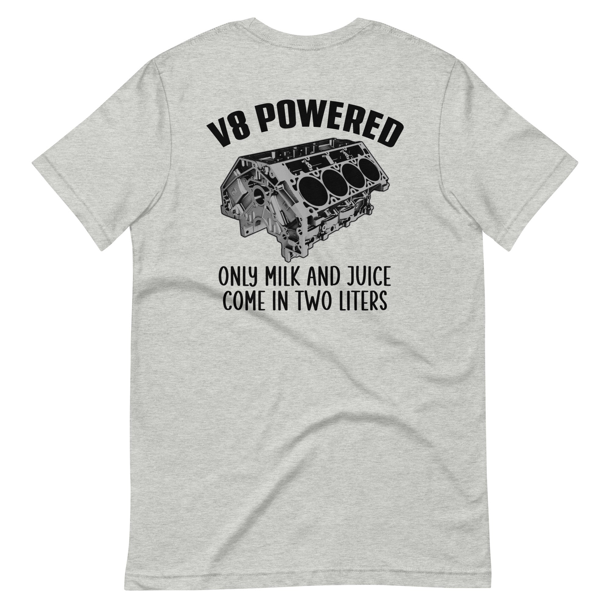 V8 Powered Only Milk And Juice Come In Two Liters T-shirt