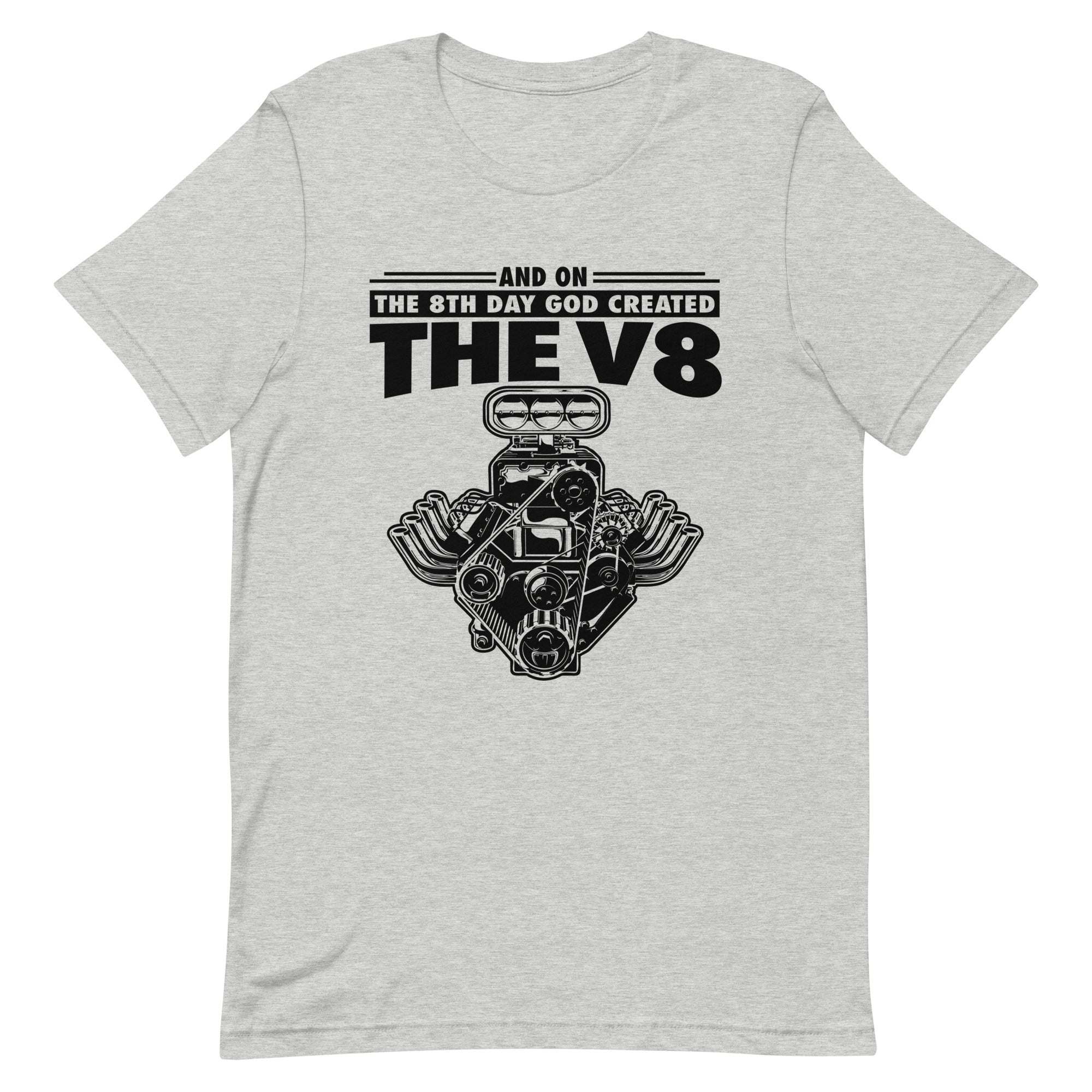 And On The 8th Day God Created The V8 T-shirt