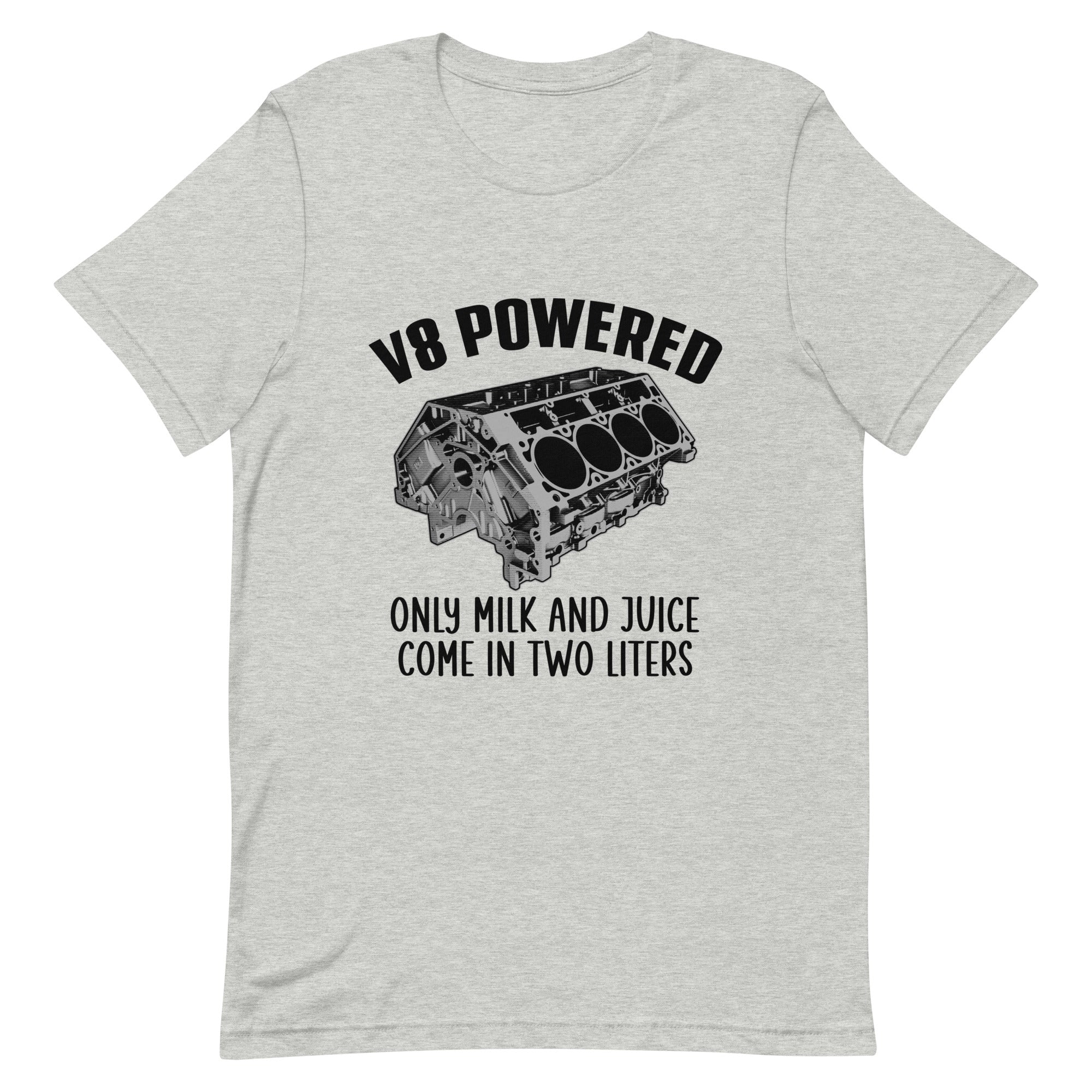 V8 Powered Only Milk And Juice Come In Two Liters T-shirt