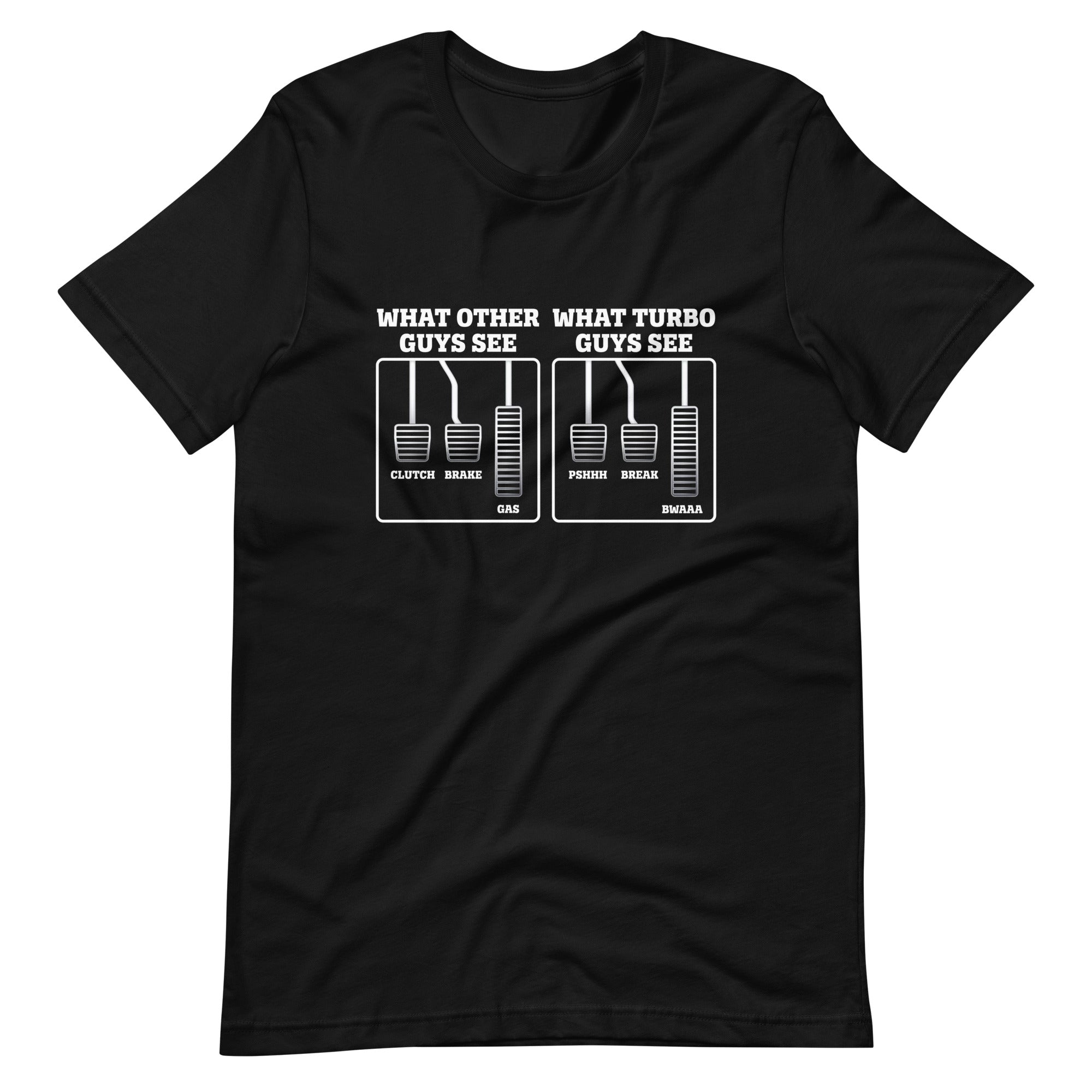 What Turbo Guys See - Manual Transmission T-shirt