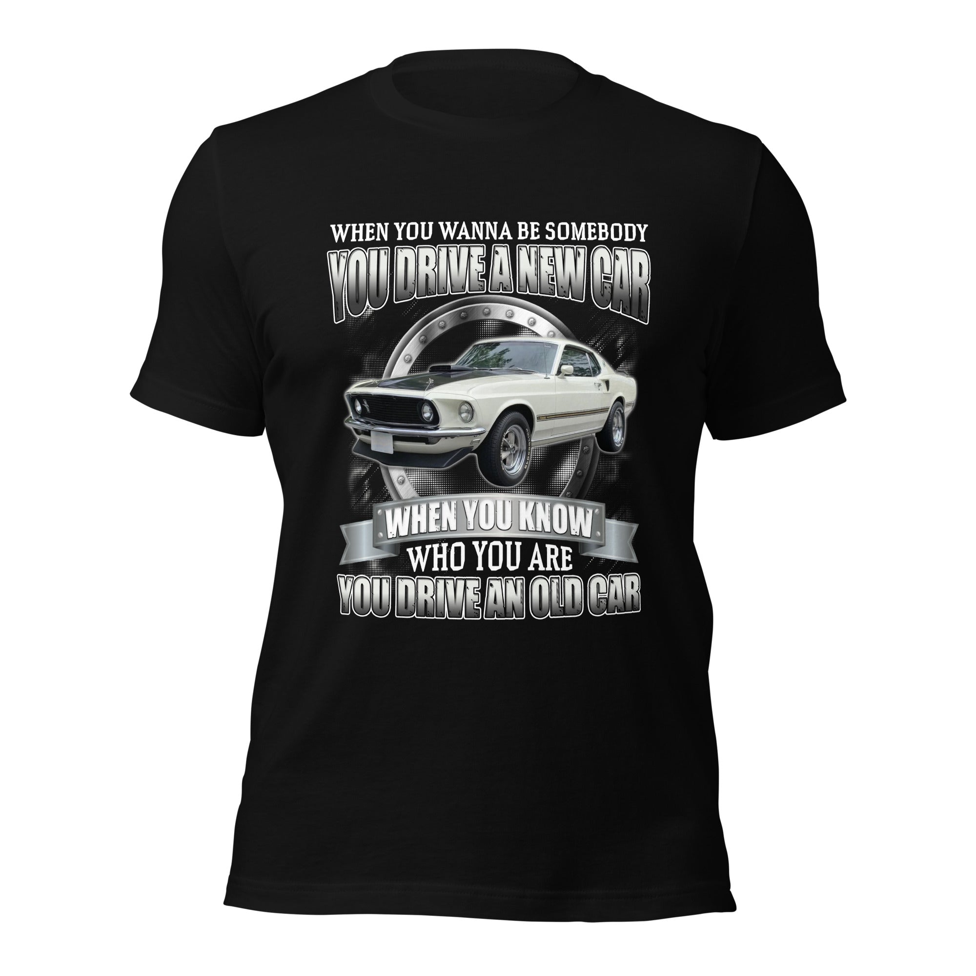 You Drive An Old Car - Super Soft Comfy 100% Combed Ring-Spun Cotton Retail Fit Premium Lightweight Custom Men's T-shirt