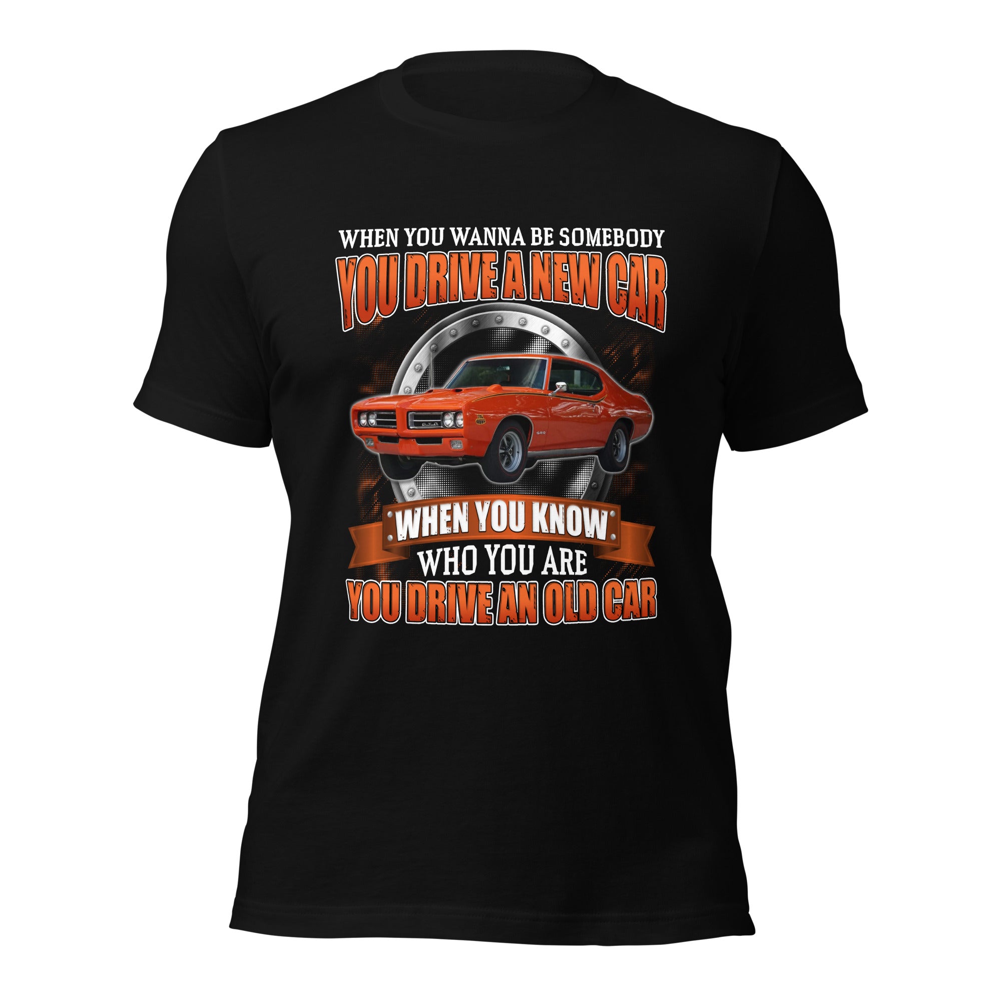 You Drive An Old Car - Super Soft Comfy 100% Combed Ring-Spun Cotton Retail Fit Premium Lightweight Custom Men's T-shirt