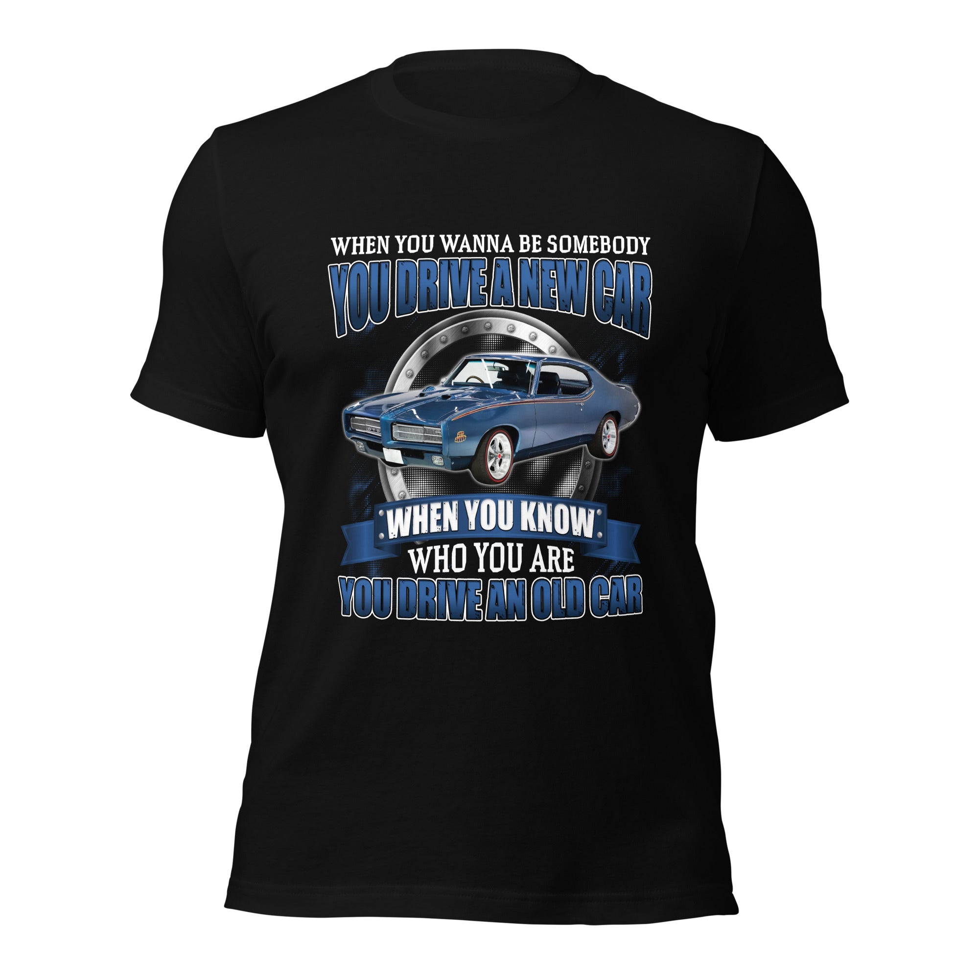 You Drive An Old Car - Super Soft Comfy 100% Combed Ring-Spun Cotton Retail Fit Premium Lightweight Custom Men's T-shirt