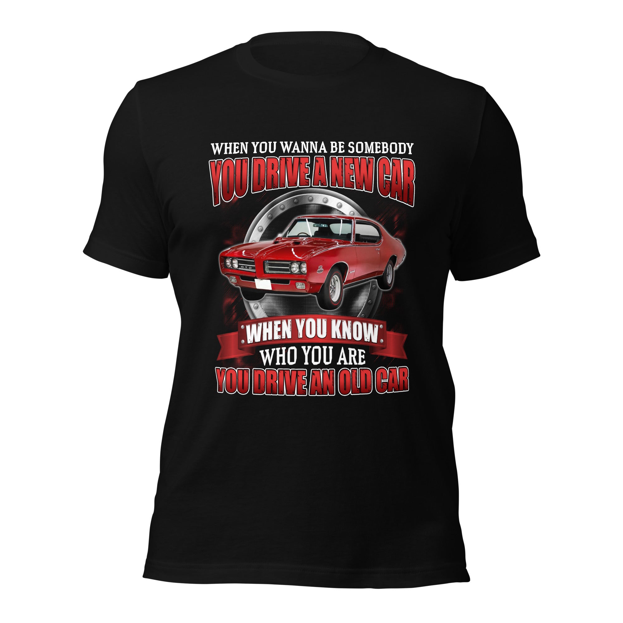 You Drive An Old Car - Super Soft Comfy 100% Combed Ring-Spun Cotton Retail Fit Premium Lightweight Custom Men's T-shirt