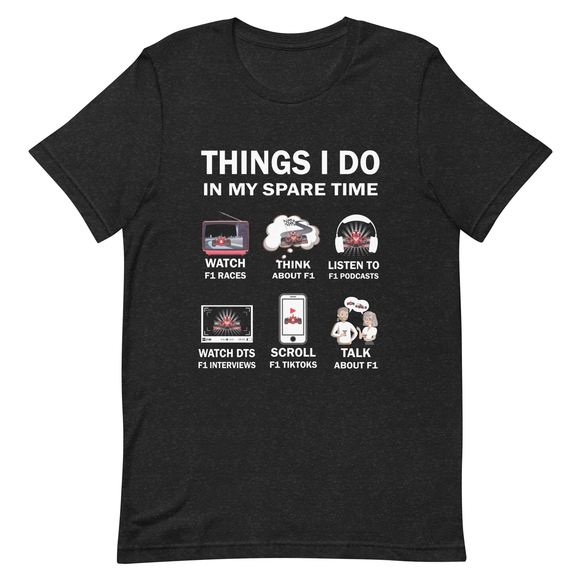 Things I Do In My Spare Time - F1 Enthusiasts T-shirt