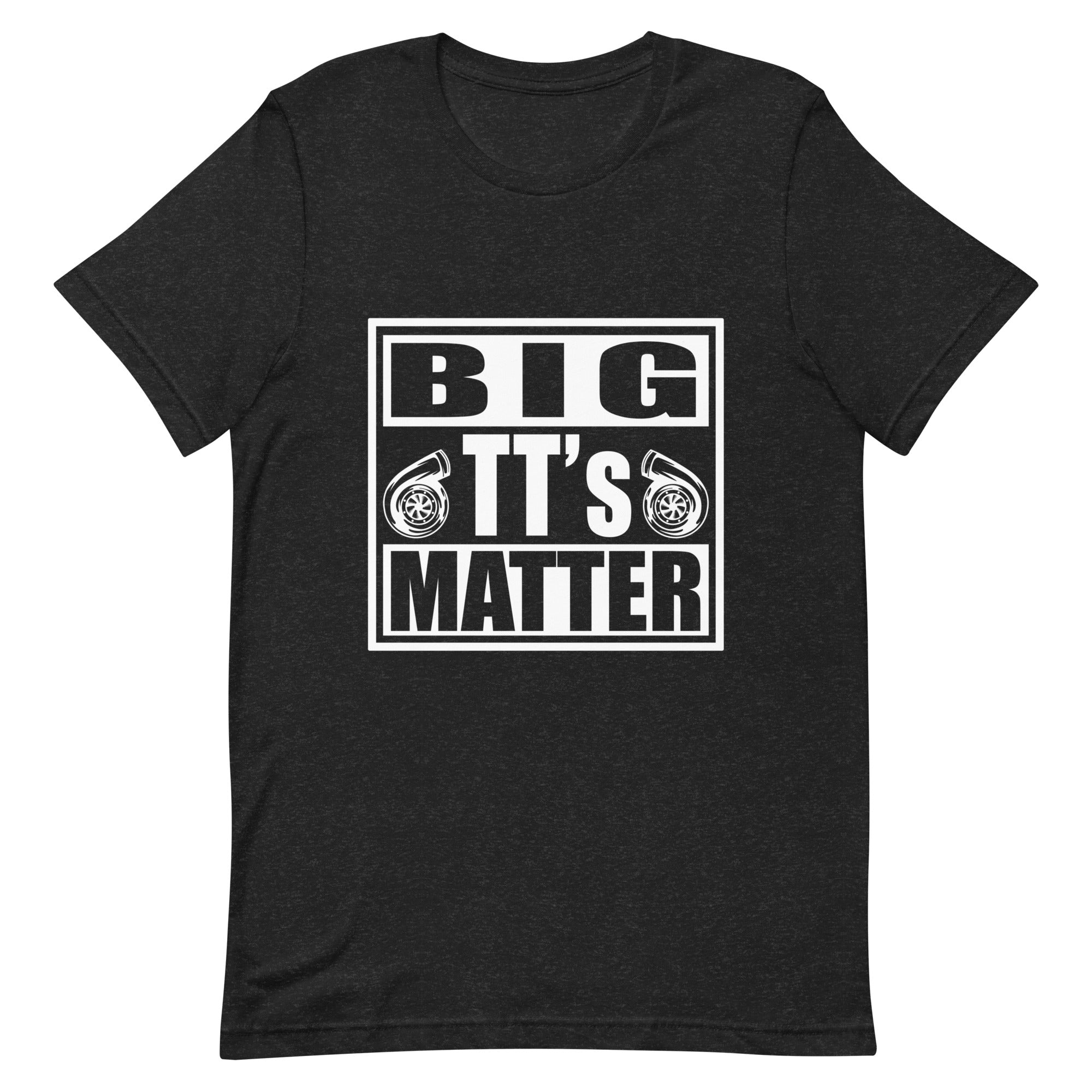 Big TT's Matter T-shirt