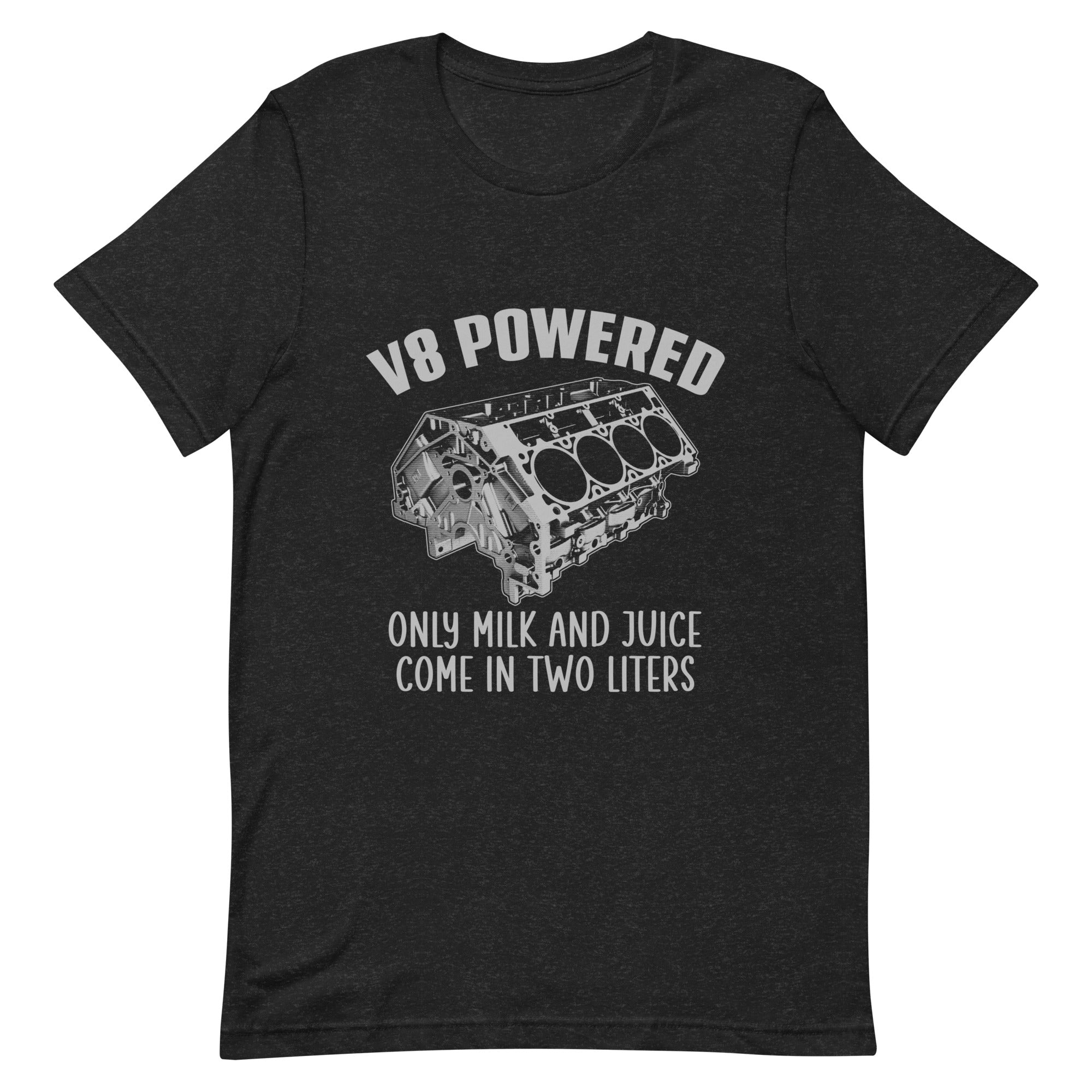 V8 Powered Only Milk And Juice Come In Two Liters T-shirt