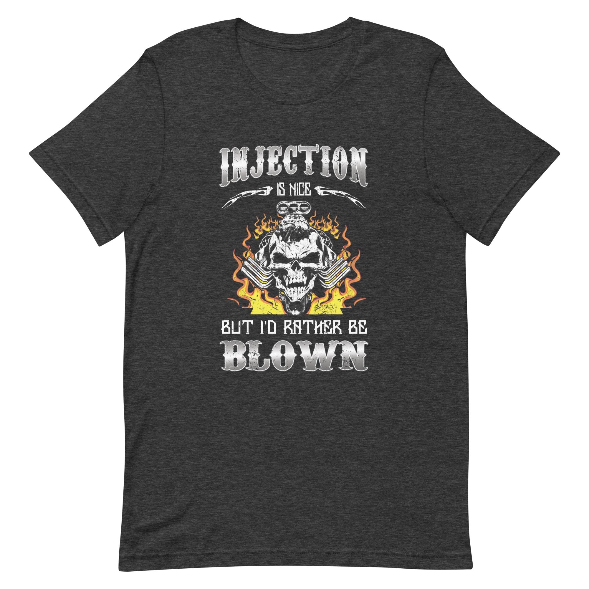 Injection Is Nice But I'd Rather Be Blown T-shirt