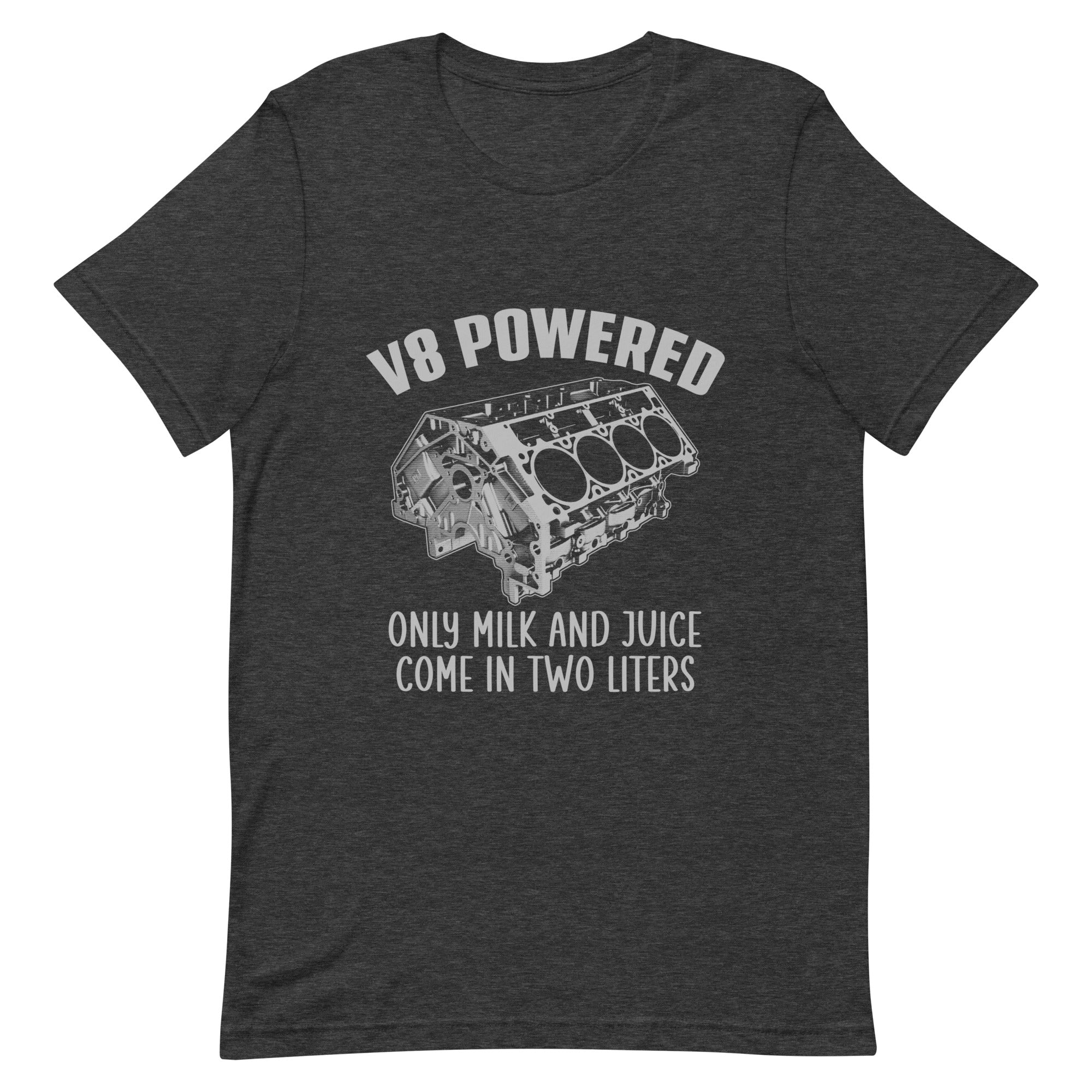 V8 Powered Only Milk And Juice Come In Two Liters T-shirt