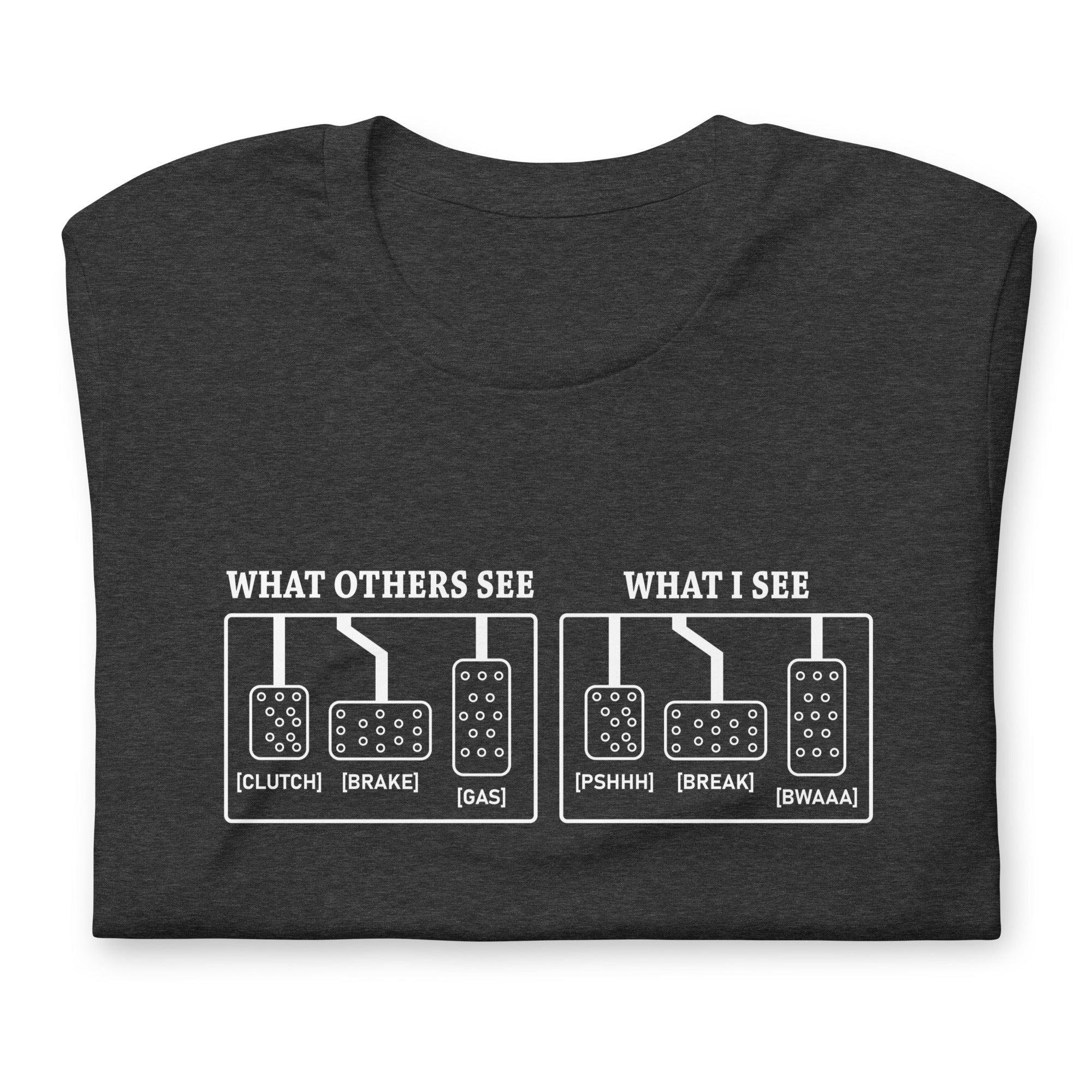 What I See - Three Pedals T-shirt