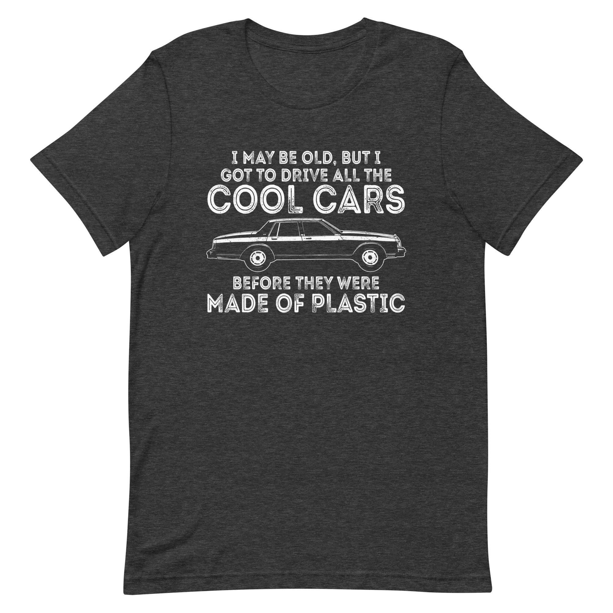 But I Got To Drive All The Cool Cars - Classic Car Enthusiast T-shirt