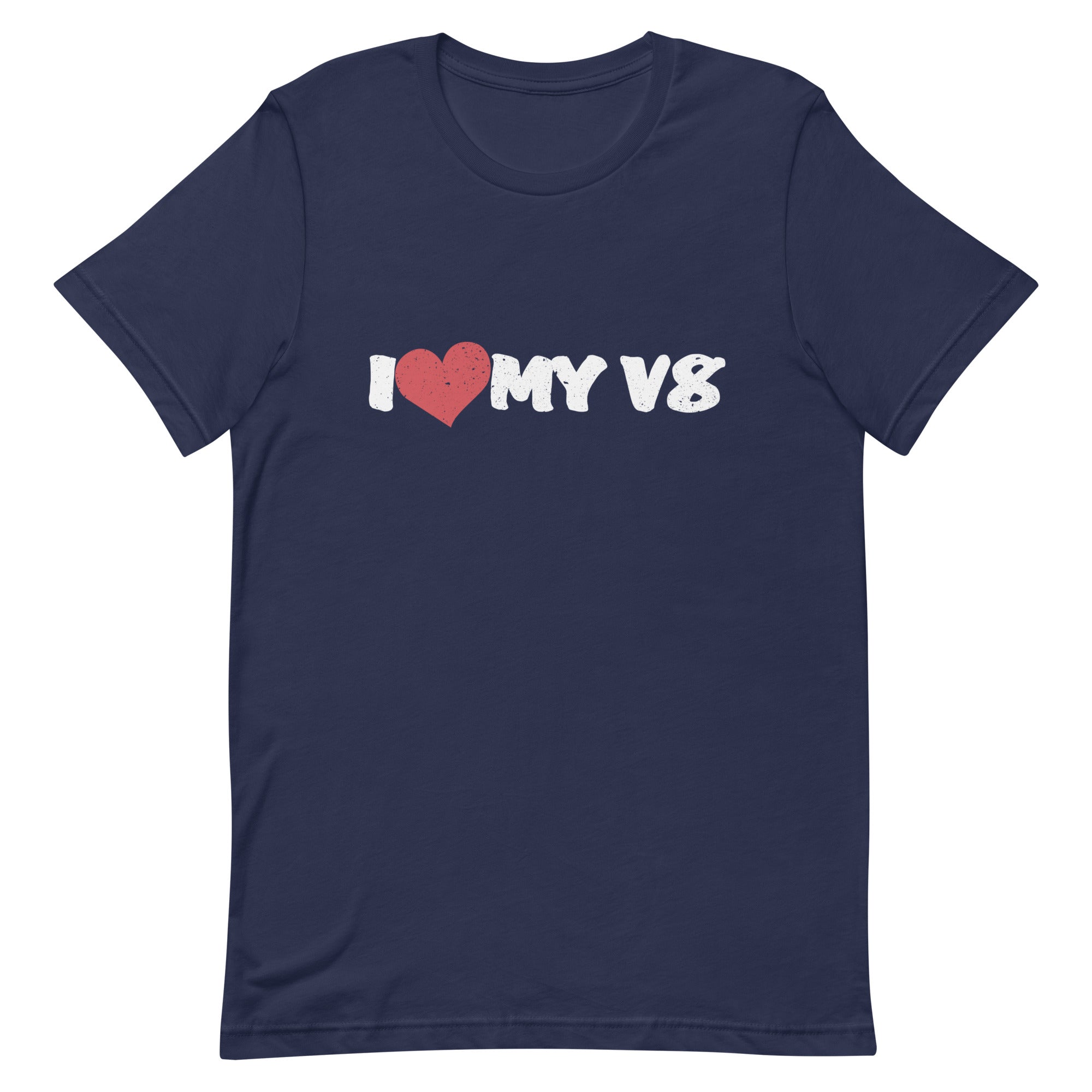 I Love My V8 T-shirt
