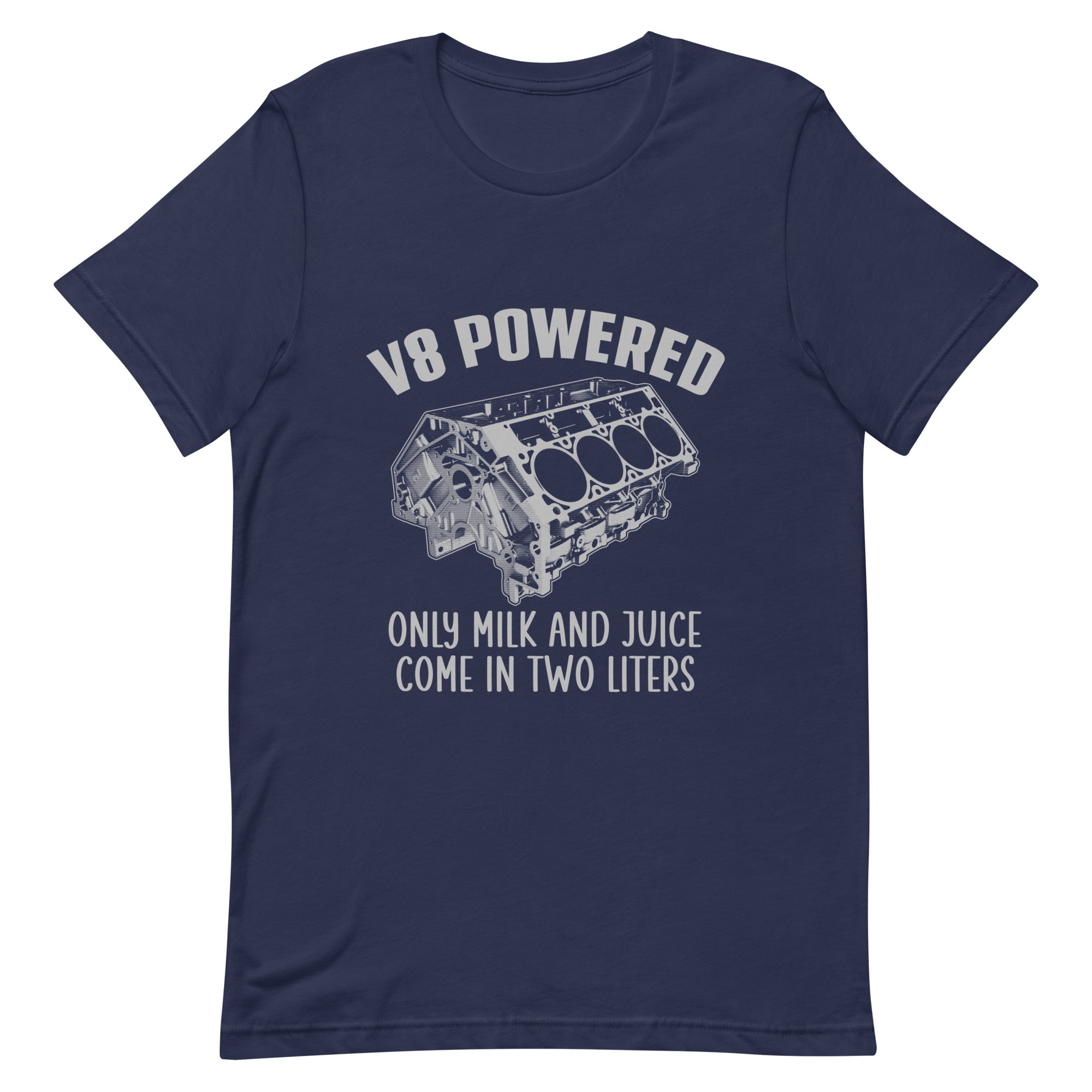 V8 Powered Only Milk And Juice Come In Two Liters T-shirt