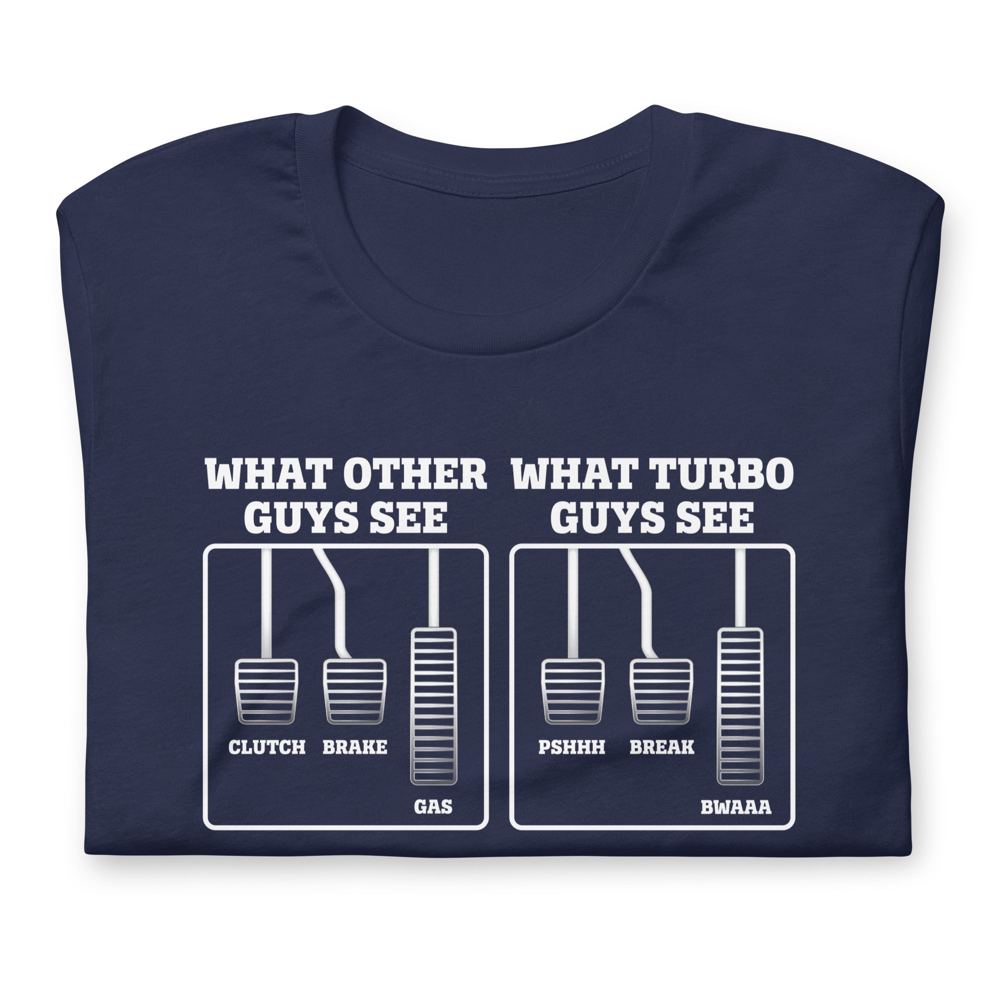What Turbo Guys See - Manual Transmission T-shirt