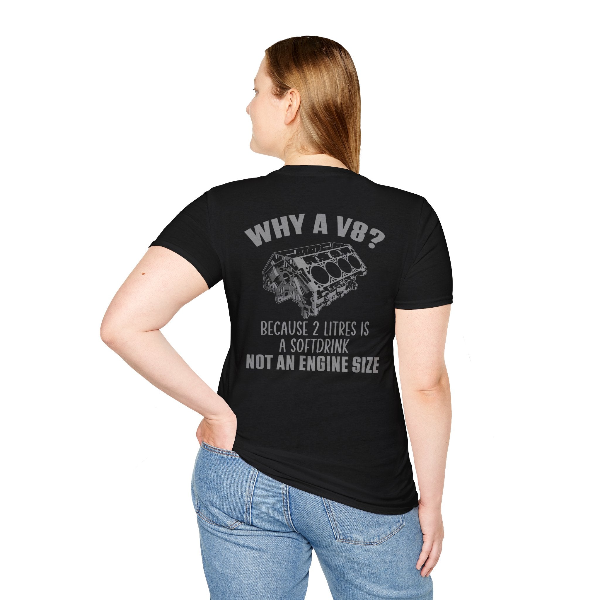 Why A V8? Because 2 Liters Is A Softdrink - T-shirt - Back side - US