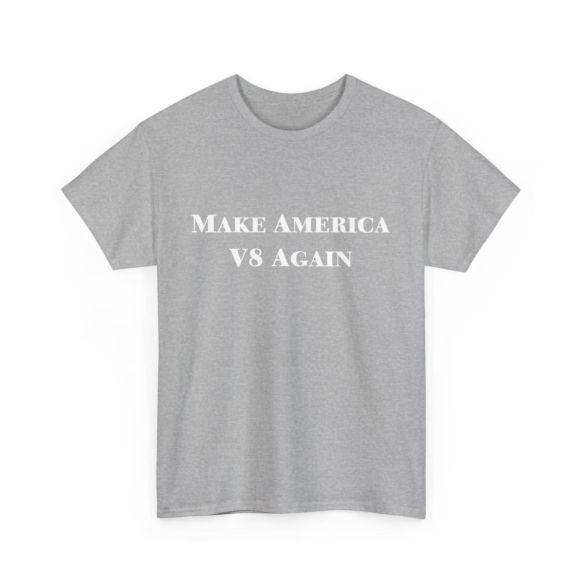 Make America V8 Again - Heavy Cotton Tee
