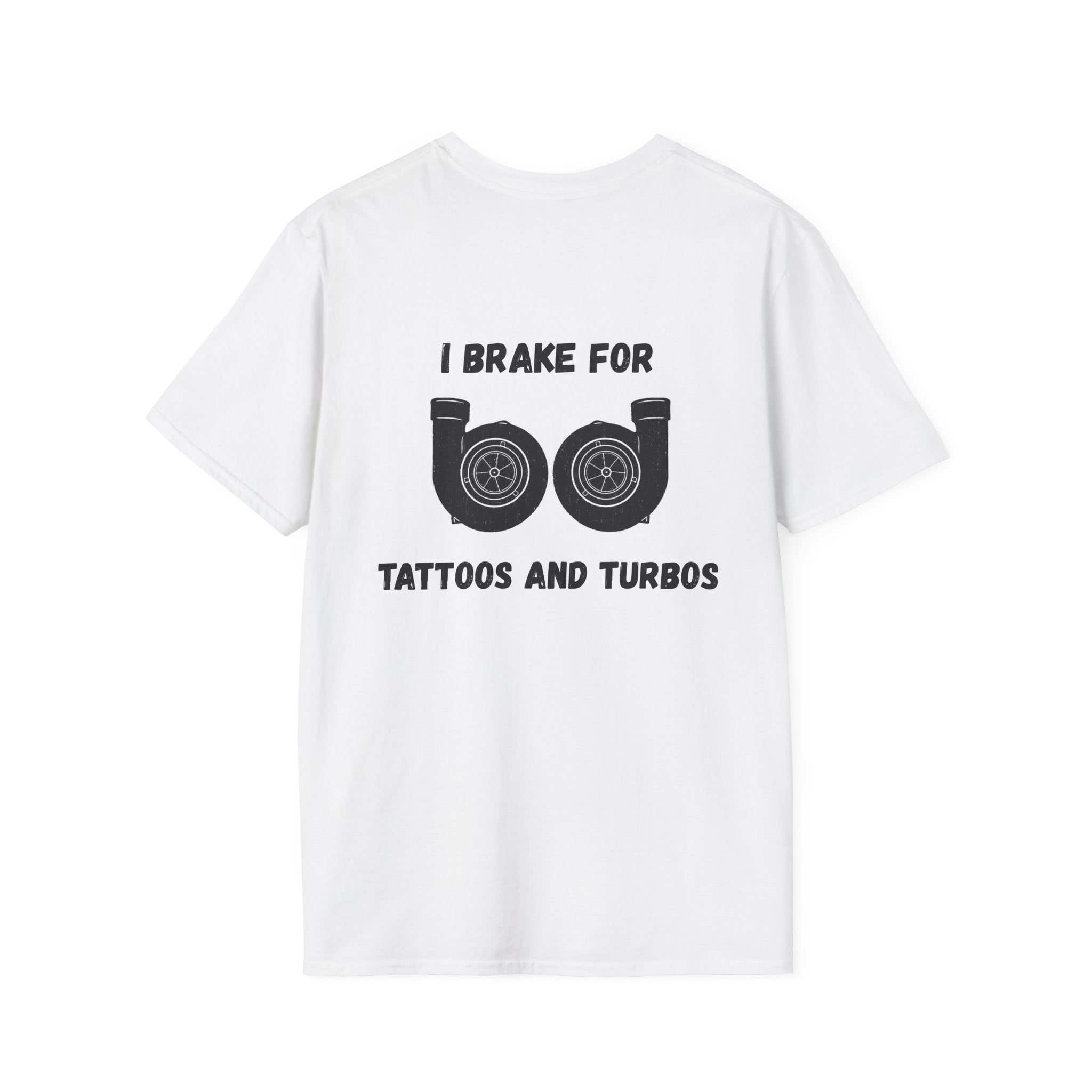 I Brake For Tattoos And Turbos (Back) T-shirt
