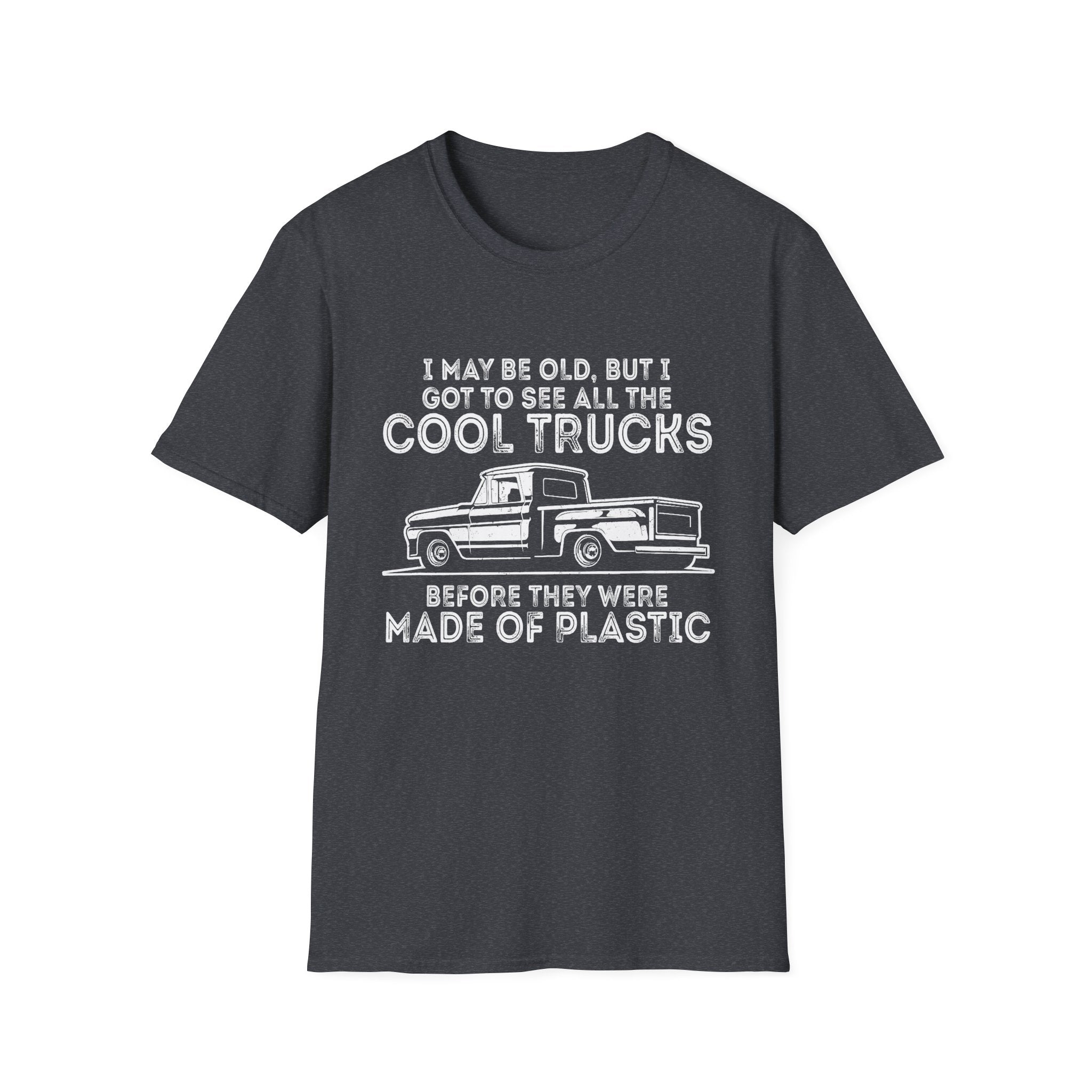 I May Be Old But - Classic Truck Enthusiast T-shirt