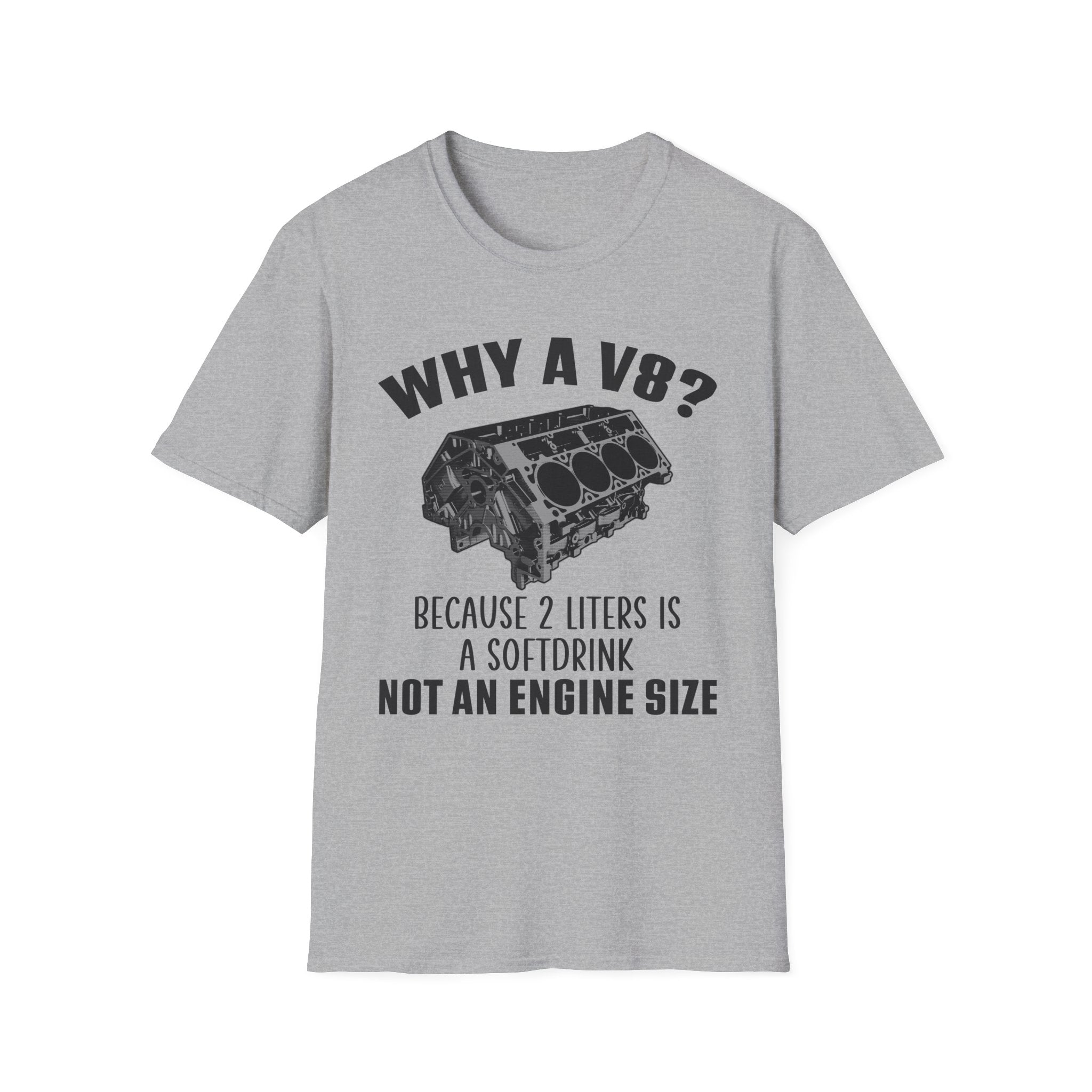 Why A V8? (Front) T-shirt