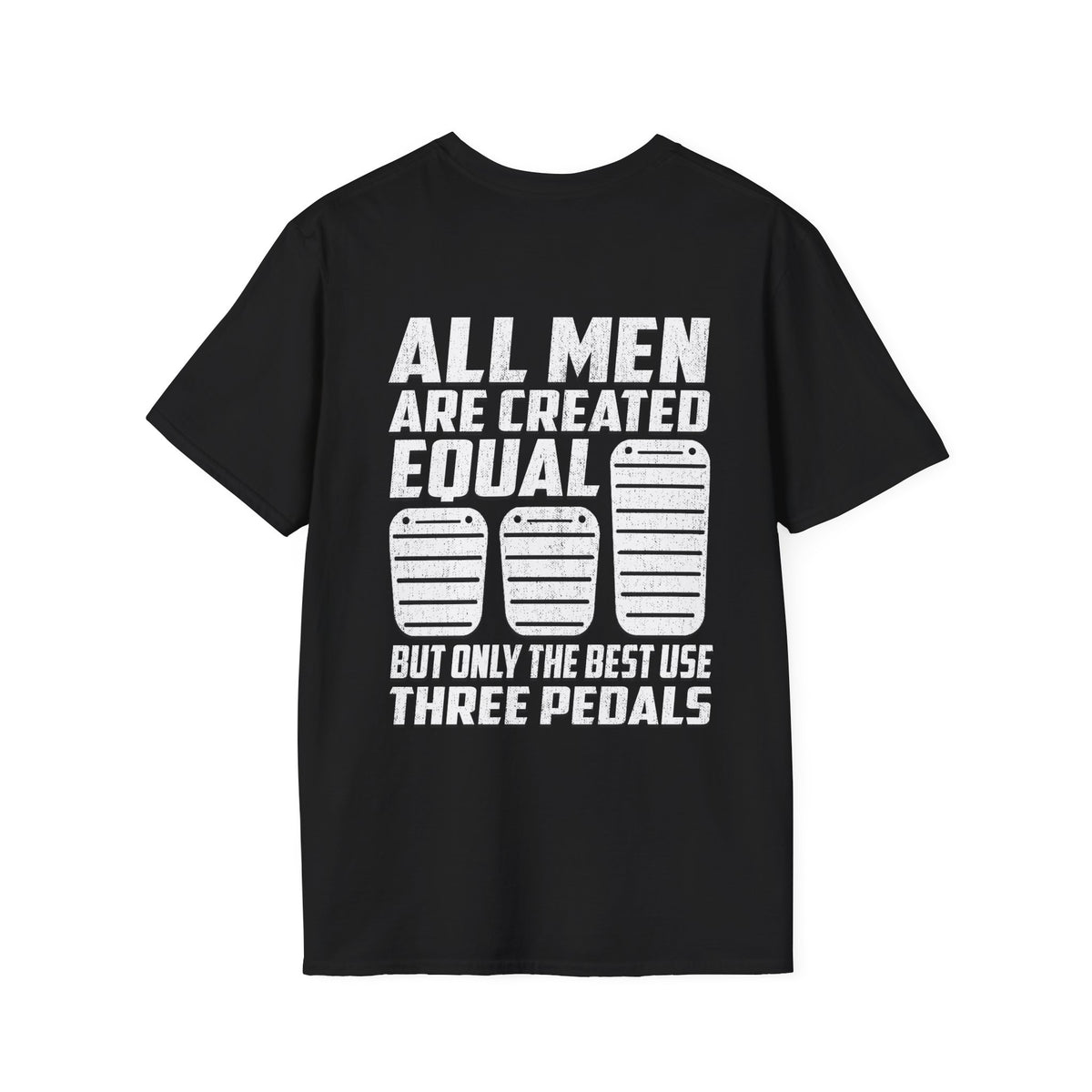 Only The Best Use Three Pedals - Manual T-shirt