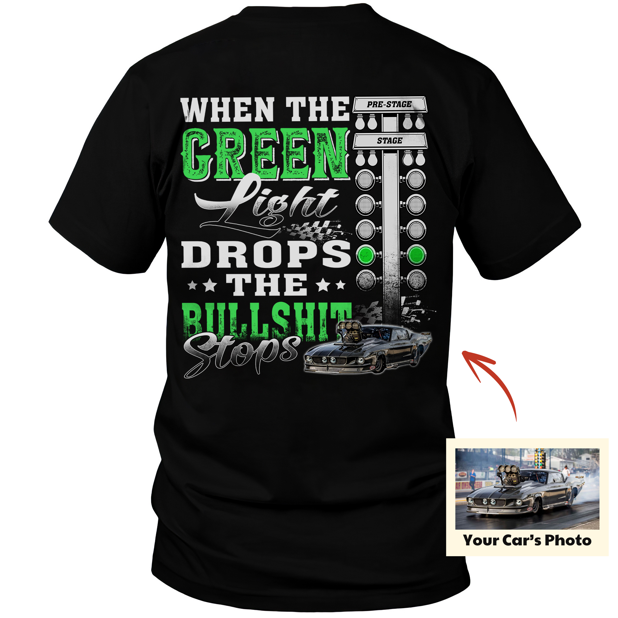 When The Green Light Drops Customized Drag Racing T-shirt