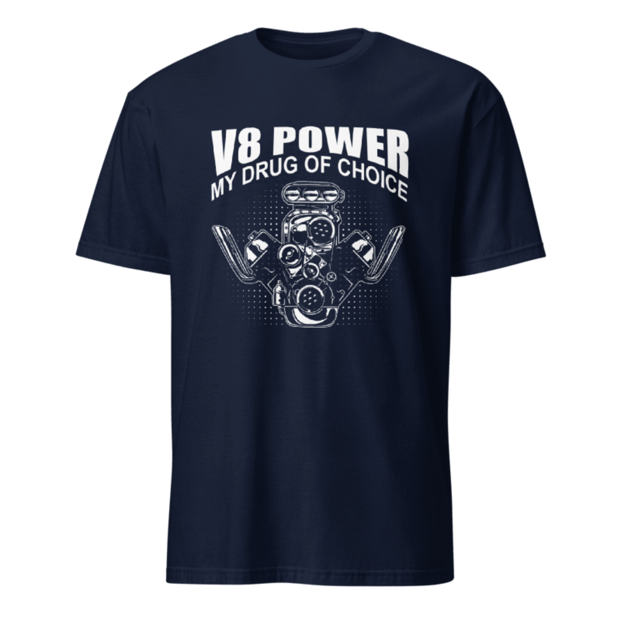 V8 Power - My Drug Of Choice T-shirt