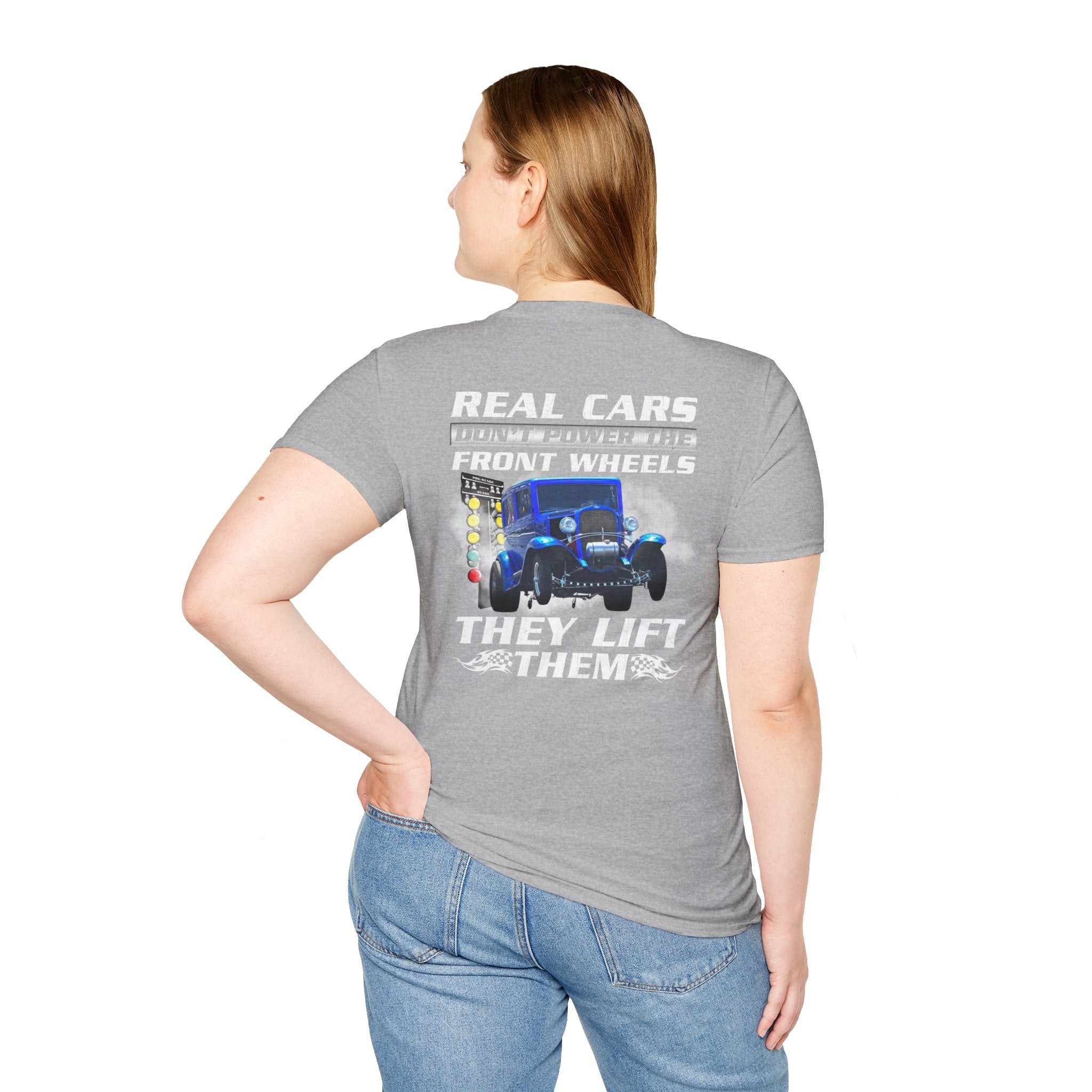 Real Cars Don’t Power The Front Wheels T-Shirt