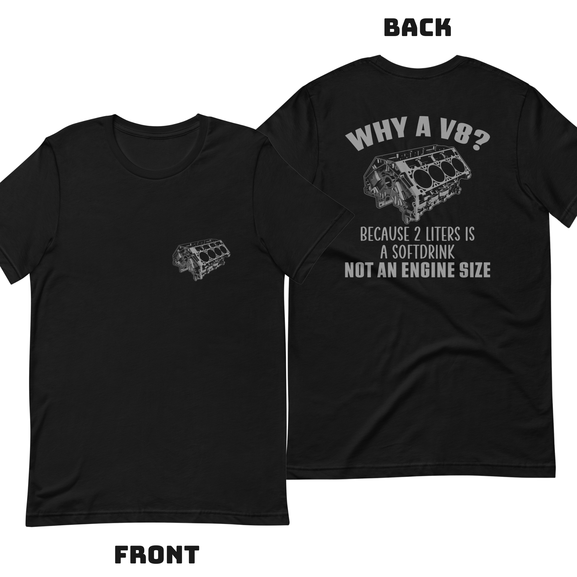 Why A V8 - Double Sided 100% Cotton T-shirt T-shirt