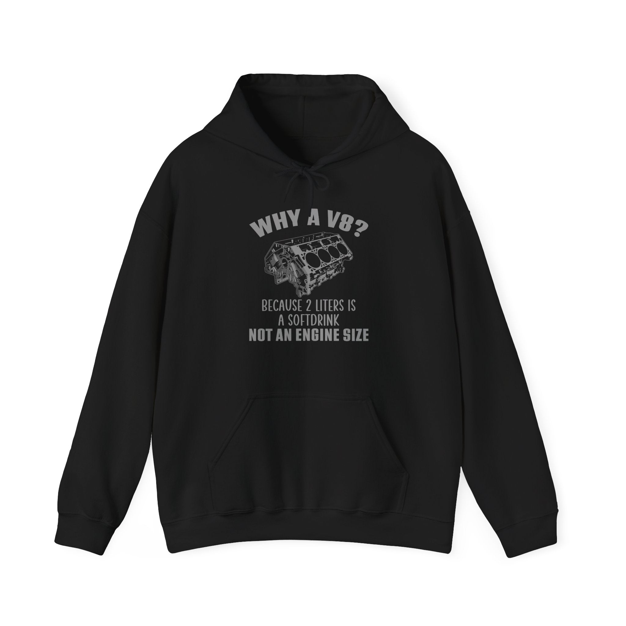Why A V8? Hoodie (Front)