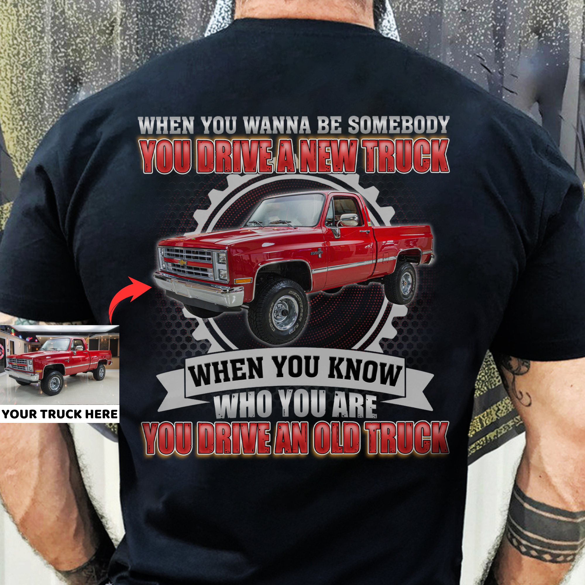 When You Know Who You Are You Drive An Old Truck - Personalized T-shirt