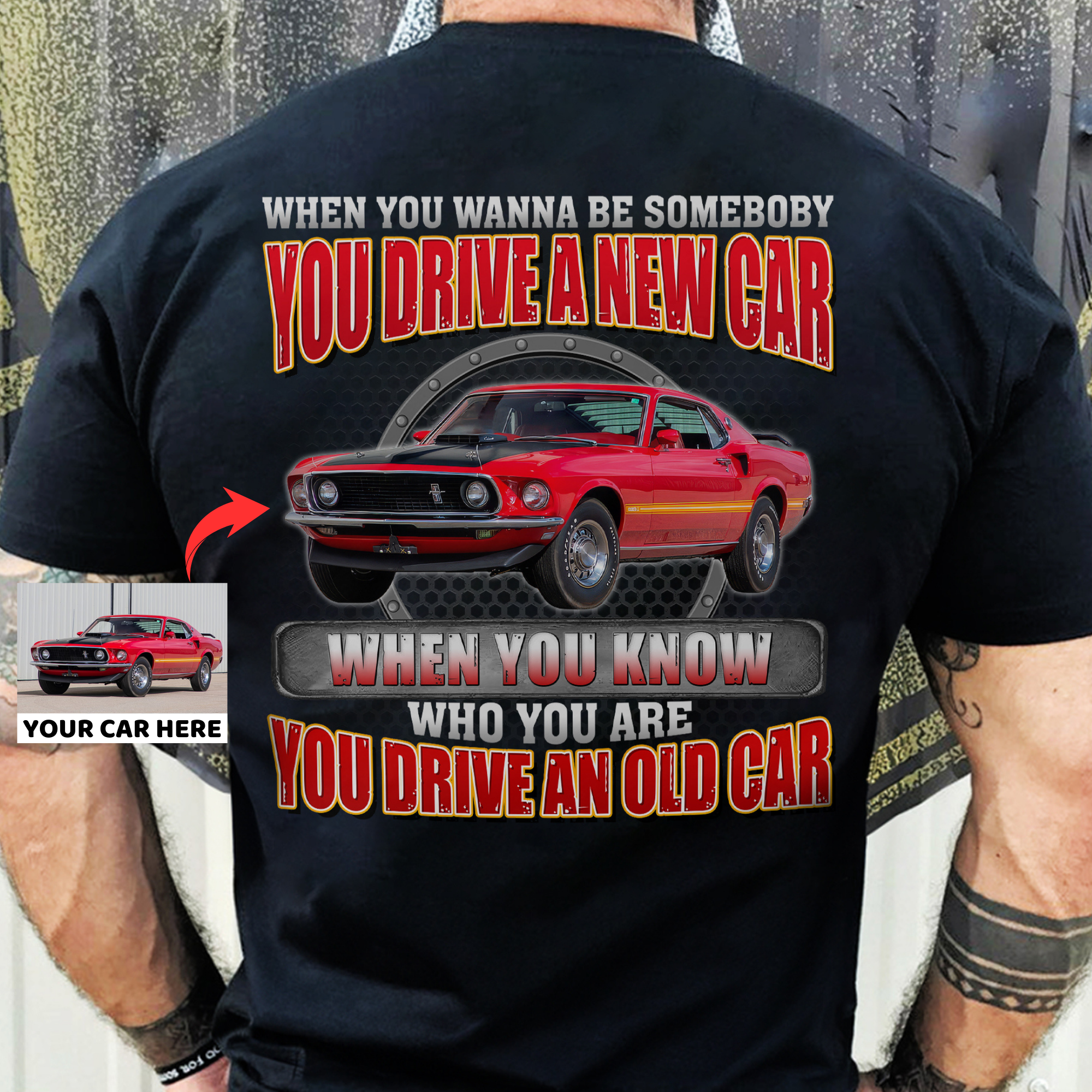 You Drive An Old Car - Personalized Car T-shirt