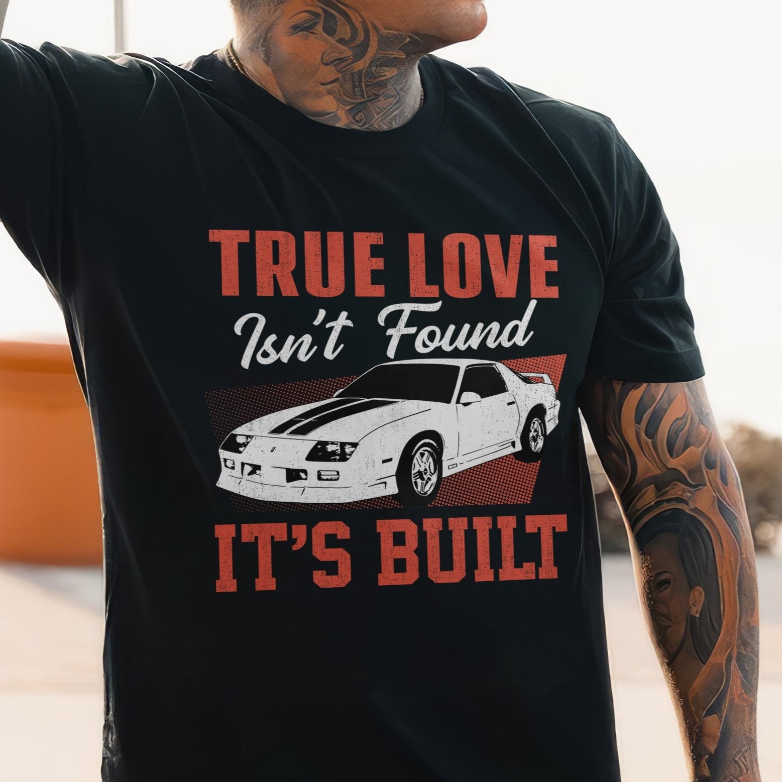 True Love Isn't Found It's Built T-shirt