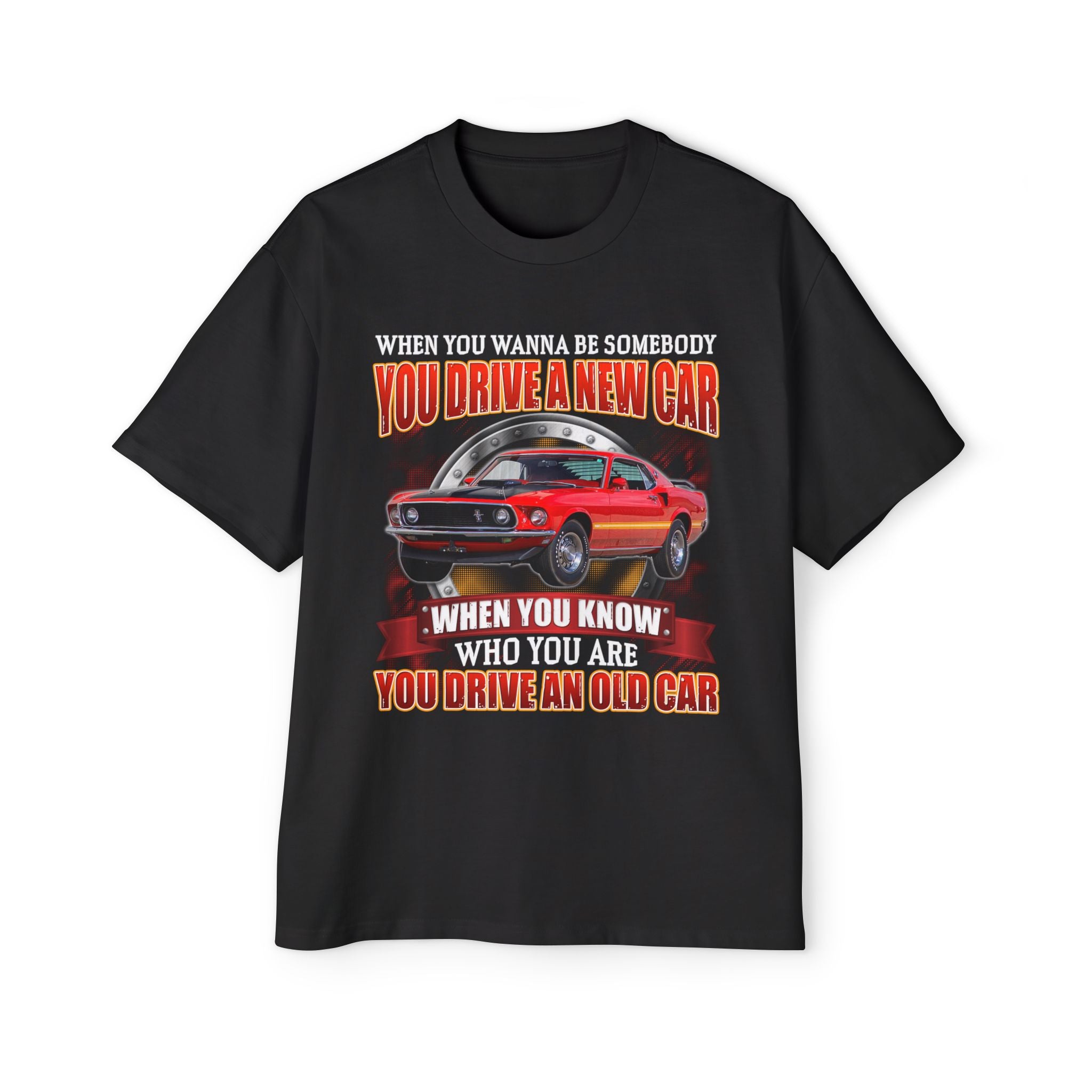 You Drive An Old Car - 100% Carded Cotton Premium Oversized Heavyweight Men's Custom T-shirt