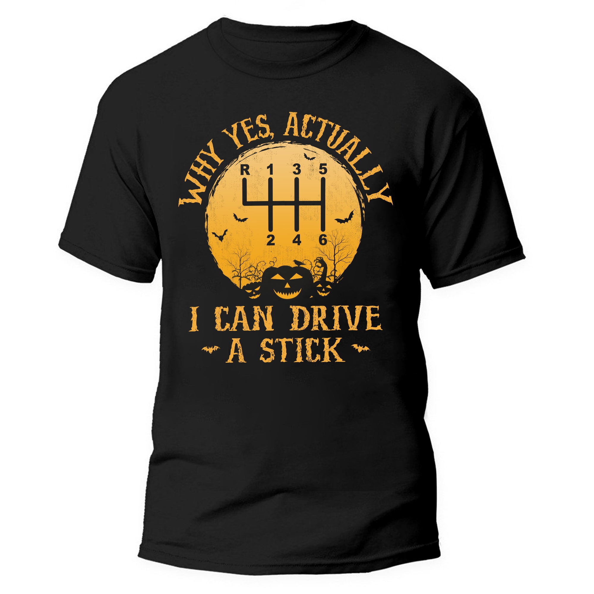 Yes I Can Drive A Stick - Halloween Manual Transmission T-shirt