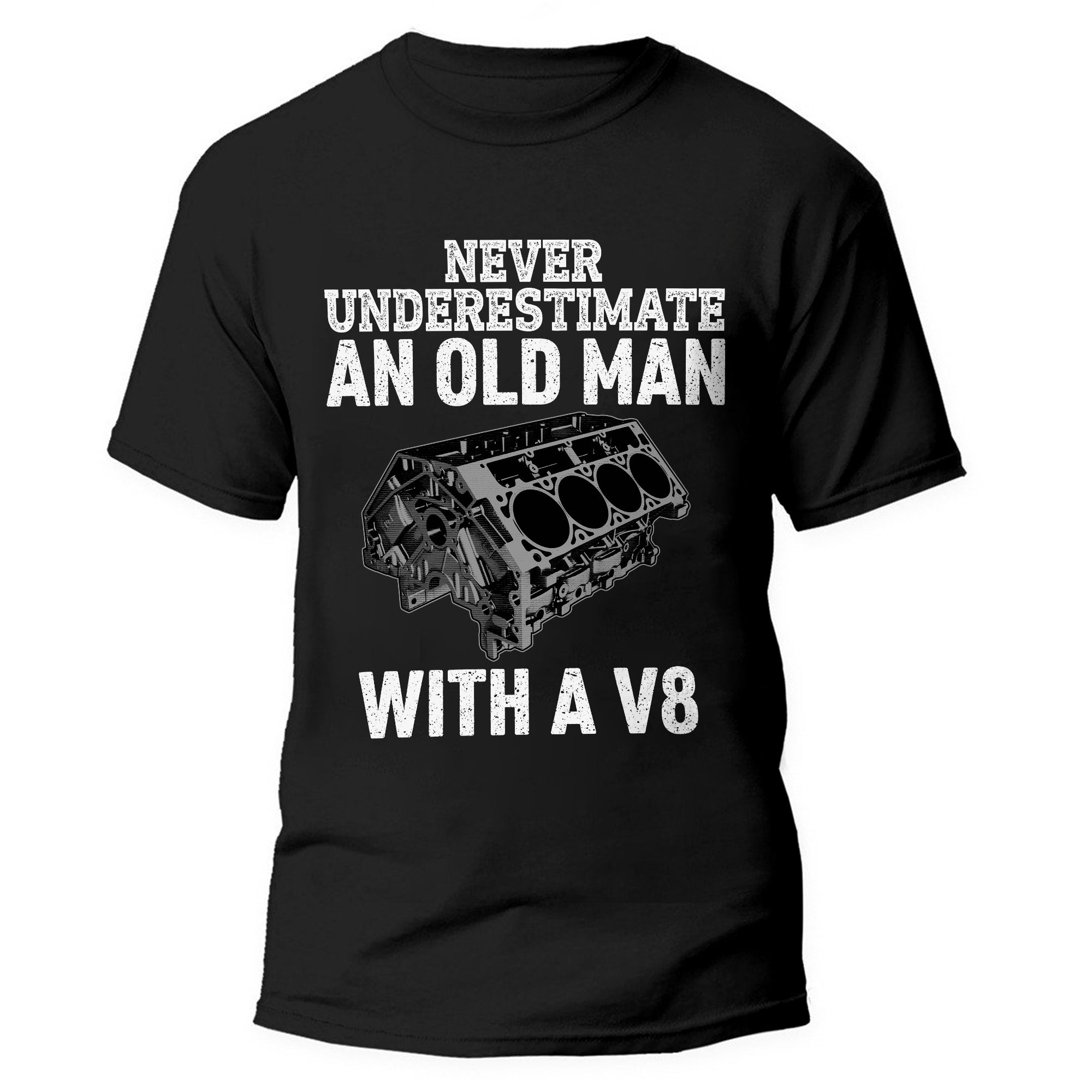 Never Underestimate An Old Man With A V8 T-shirt