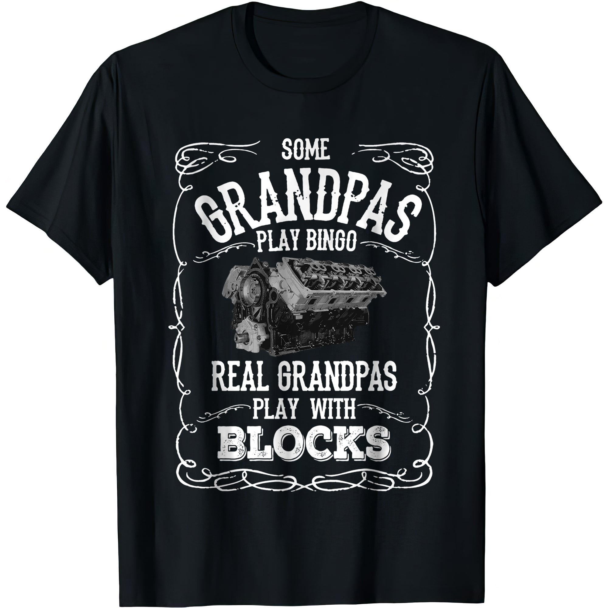 Real Grandpas Play With Blocks - Car T-shirt