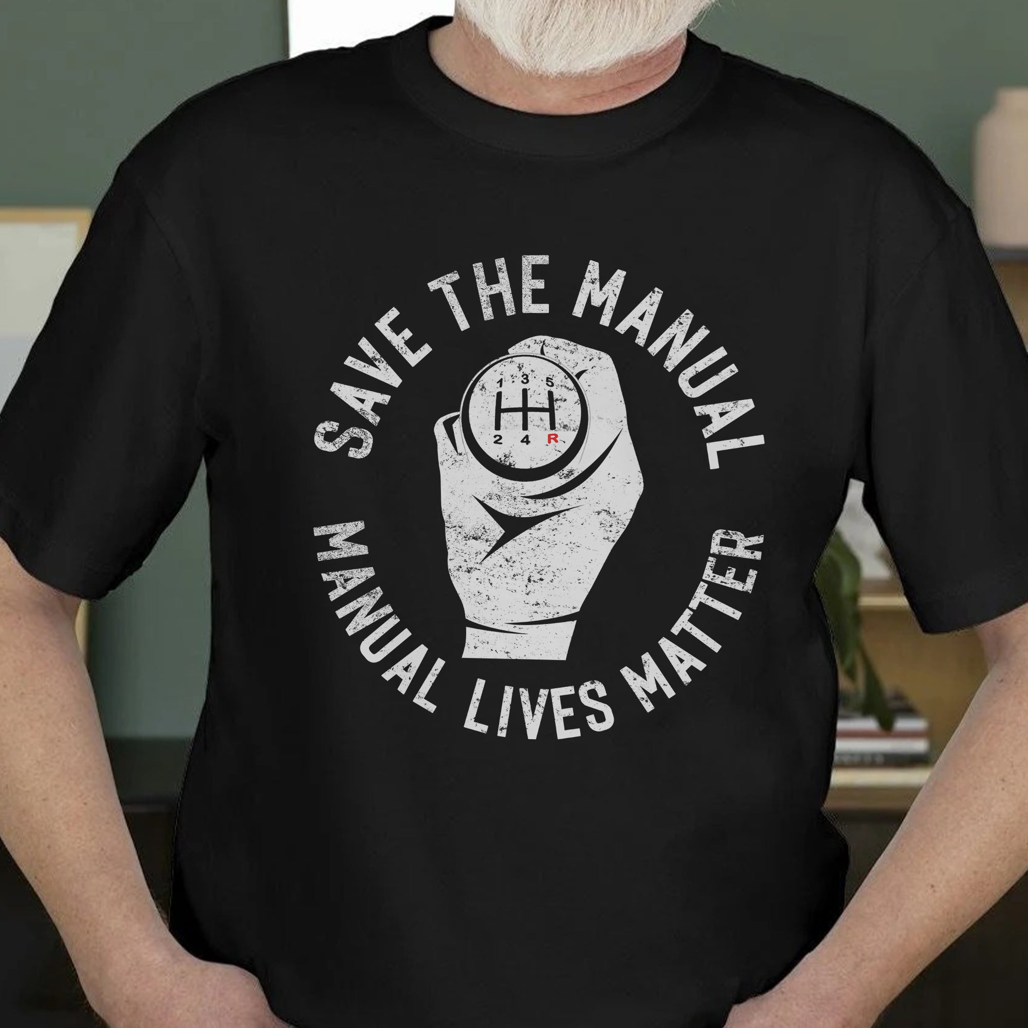 Save The Manual Manual Lives Matter - Gear Shifting T-shirt