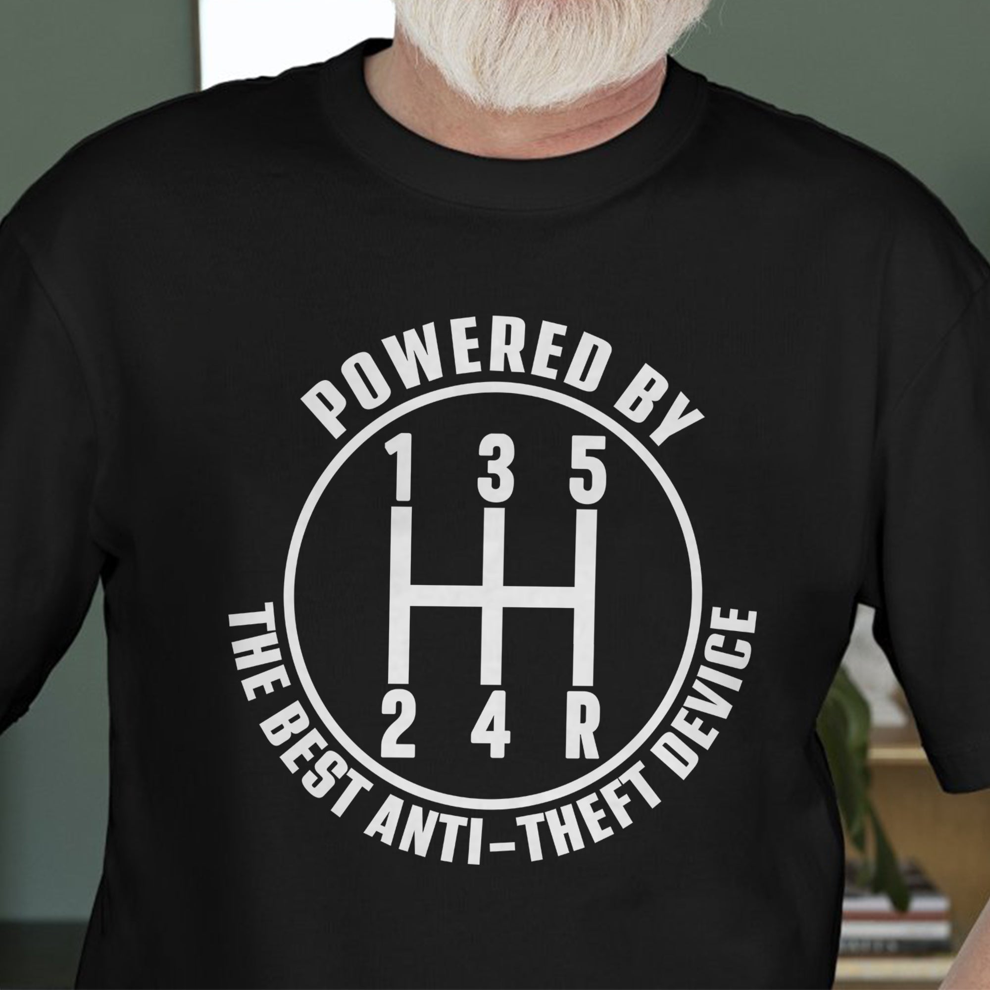 Powered By The Best Anti-Theft Device - Manual Gear Shifting T-shirt