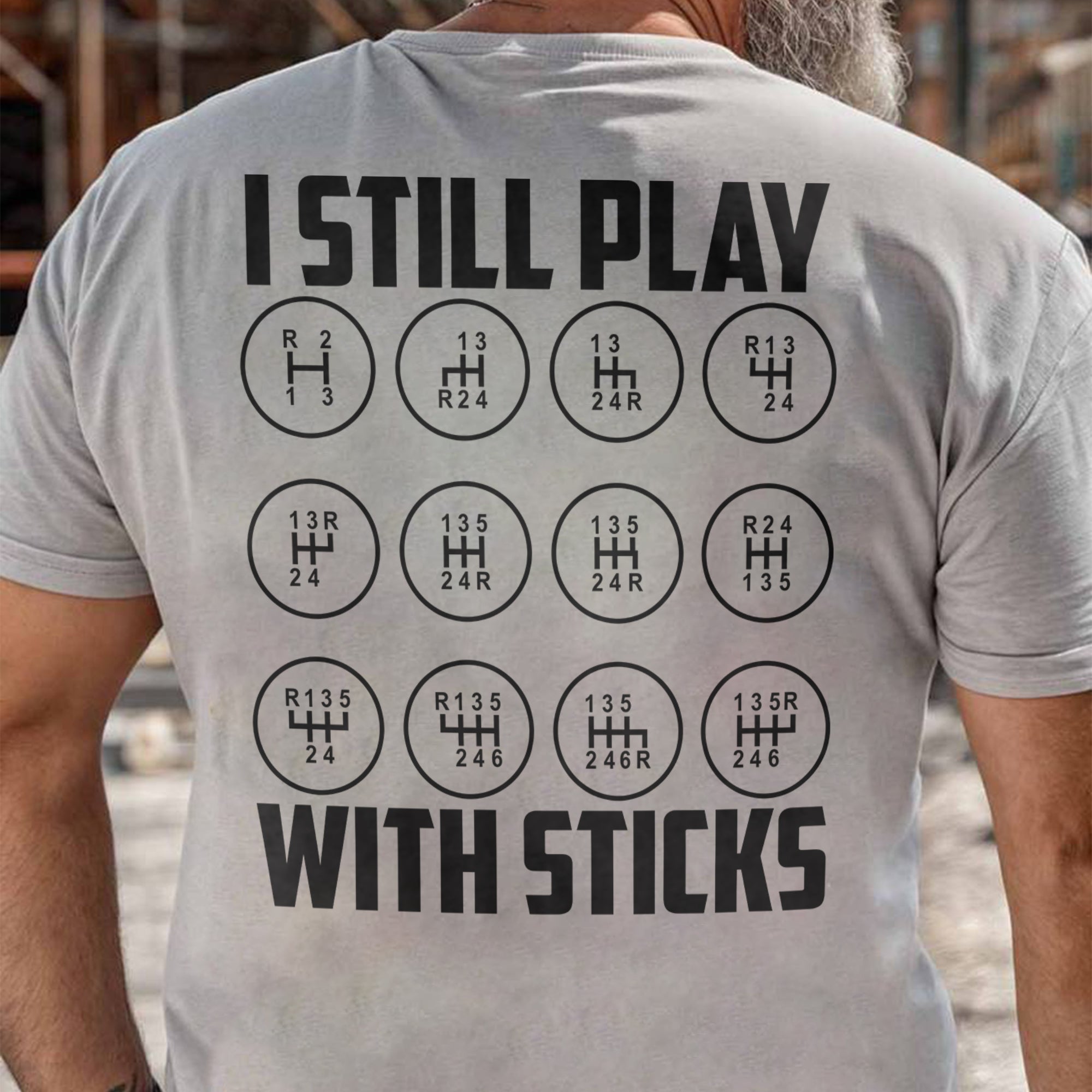 I Still Play With Sticks - Manual Transmission T-shirt