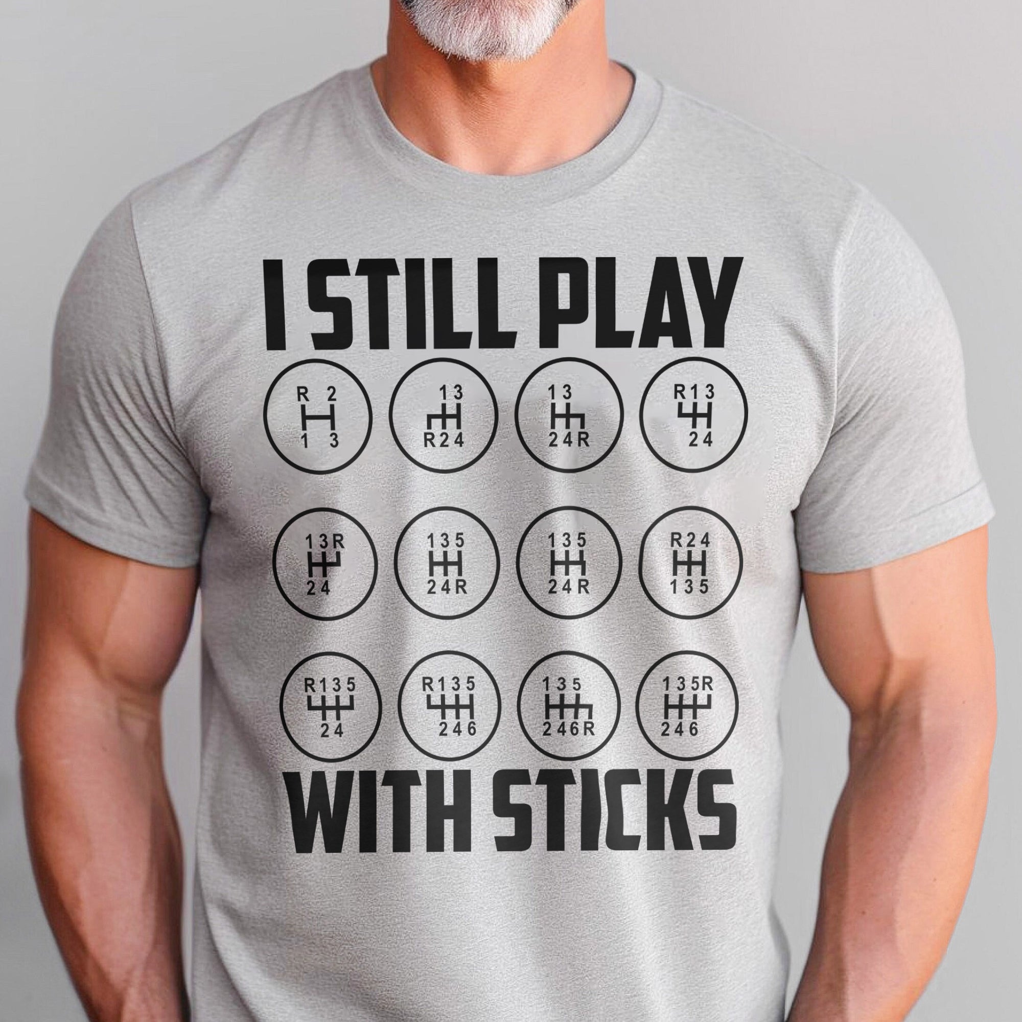 I Still Play With Sticks - Manual Transmission T-shirt