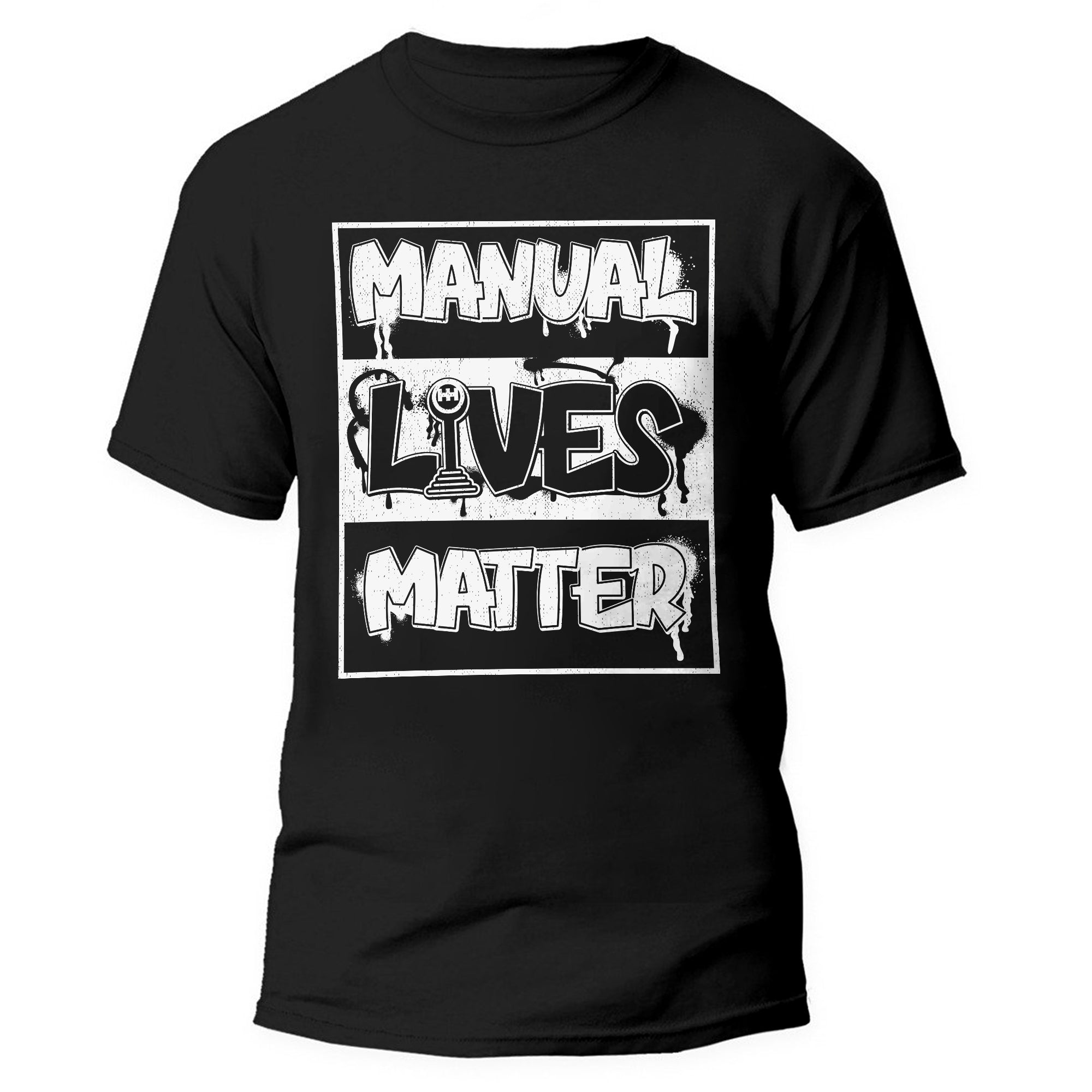 Manual Lives Matter - Manual Gear Shifting Graffiti T-shirt