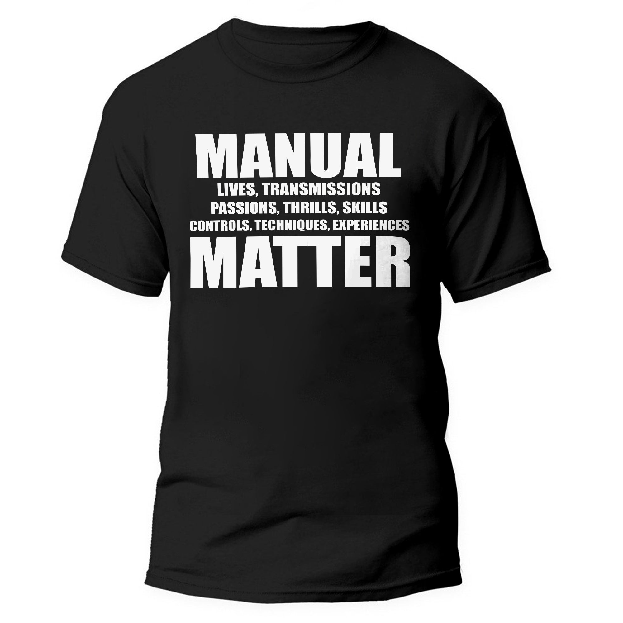 Manual Lives Transmissions Matter - Car T-shirt