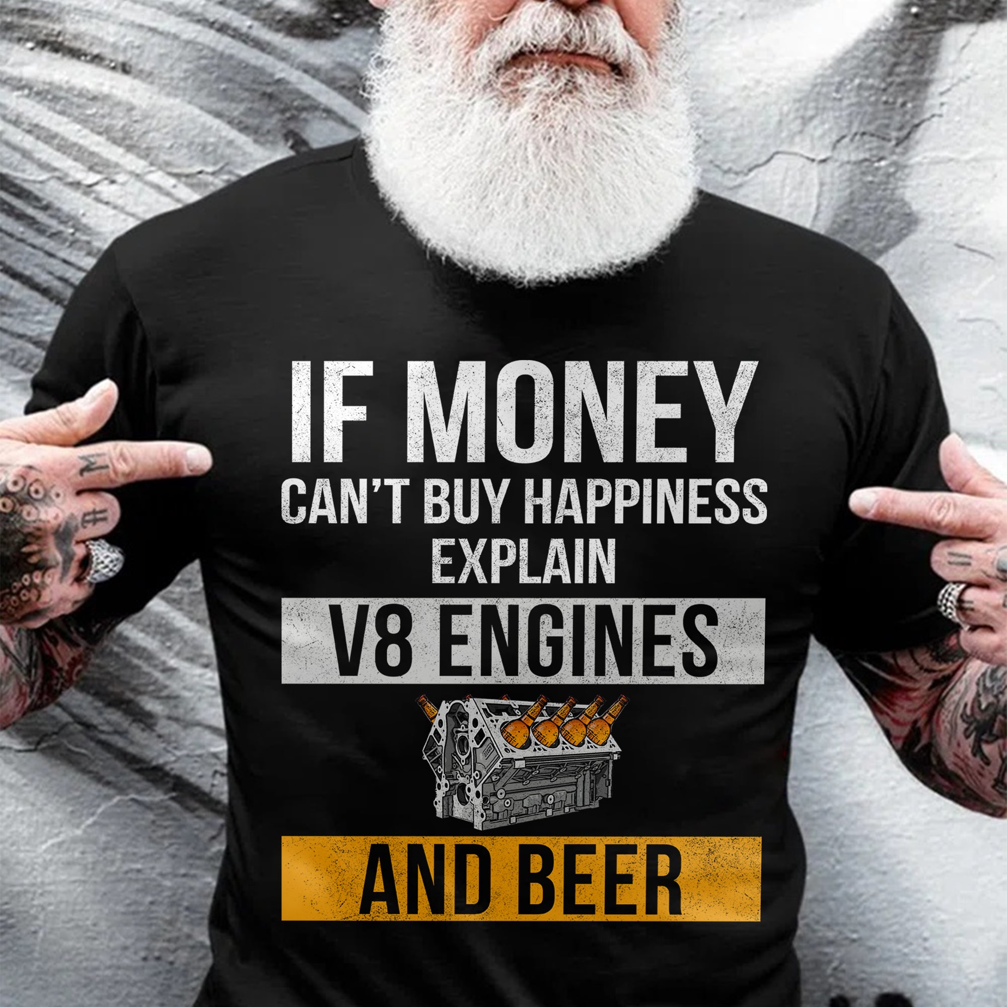 If Money Can't Buy Happiness Explain V8 Engines and Beer T-shirt